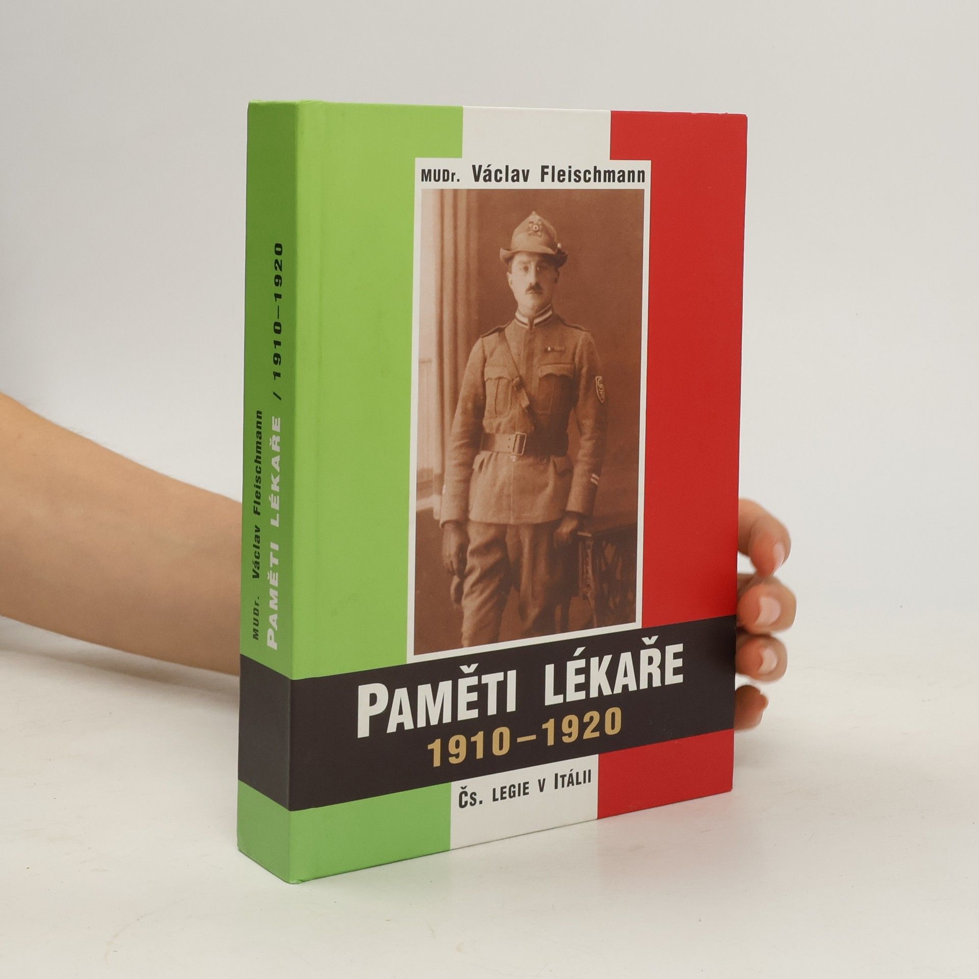Václav Fleischmann Paměti lékaře Čs. legie v Itálii 1910-1920