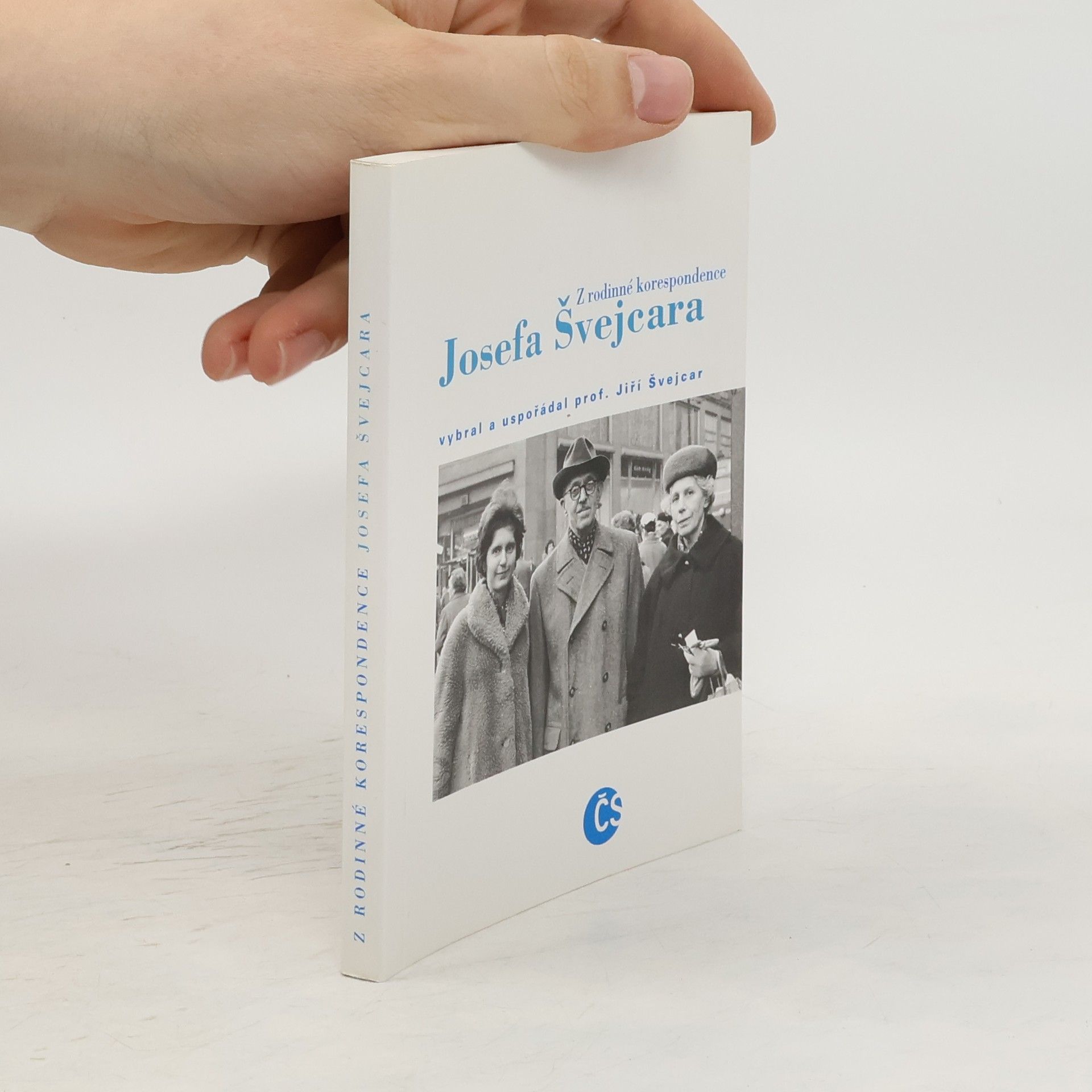 Josef Švejcar Z rodinné korespondence Josefa Švejcara