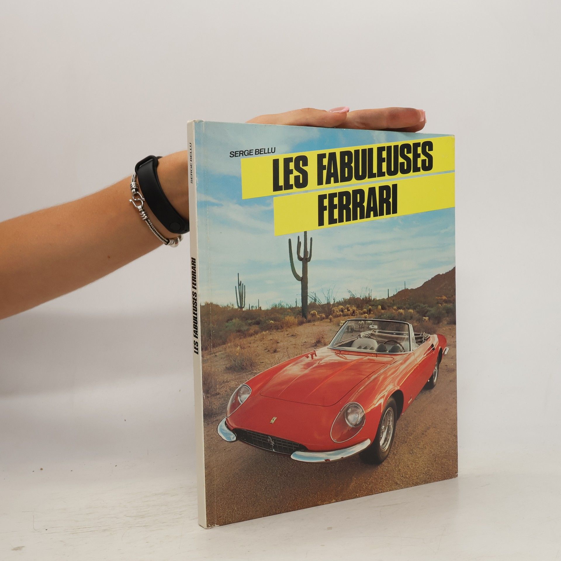 Serge Bellu Les fabuleuses Ferrari