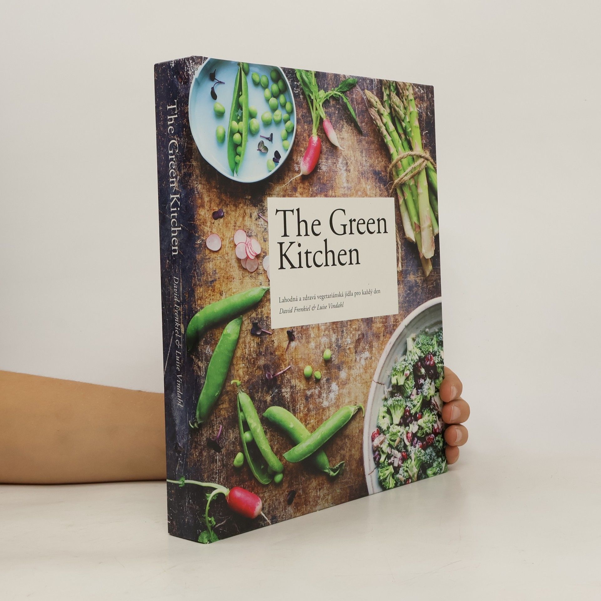 The green kitchen: Lahodná a zdravá vegetariánská jídla pro každý den