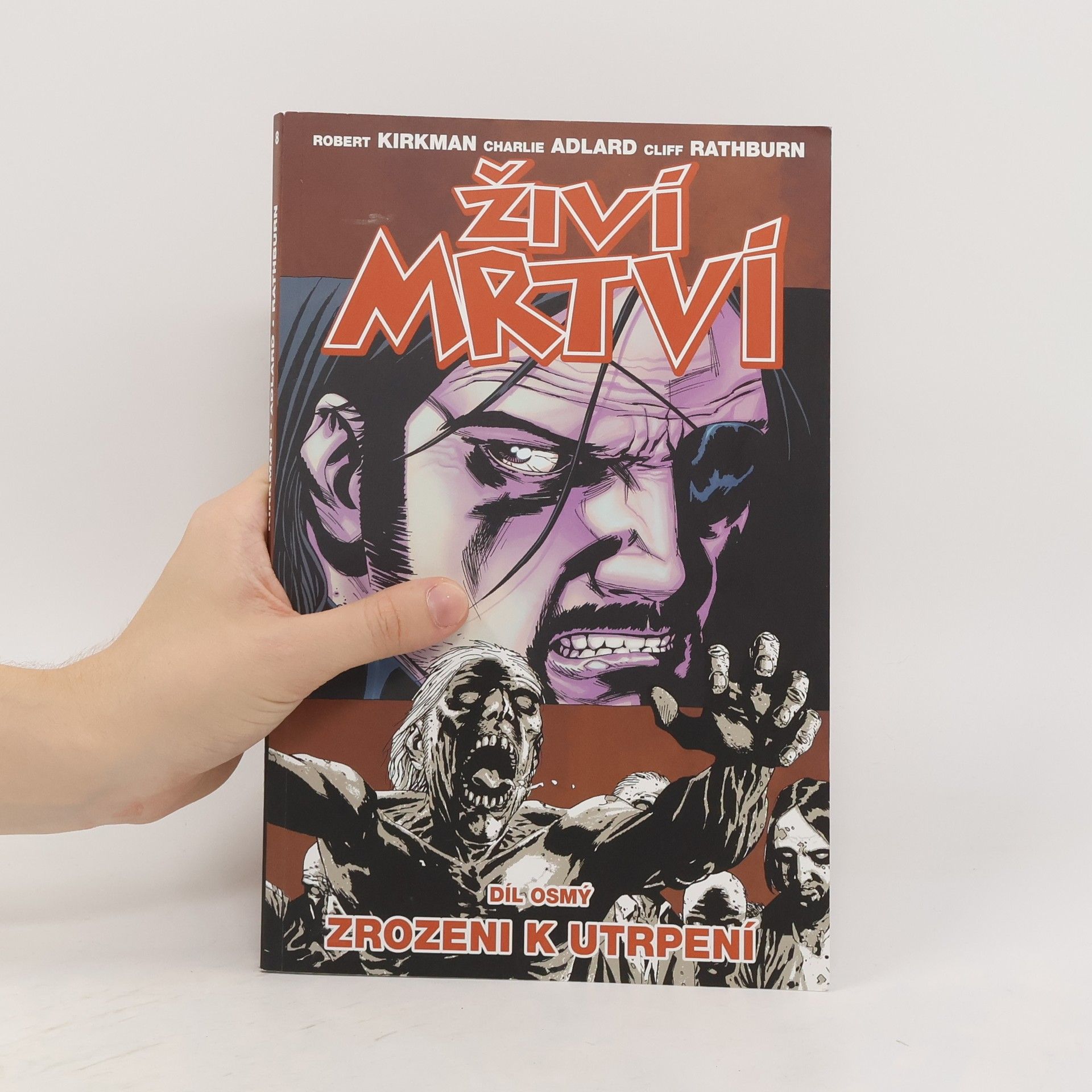 Robert Kirkman Živí mrtví 8: Zrozeni k utrpení