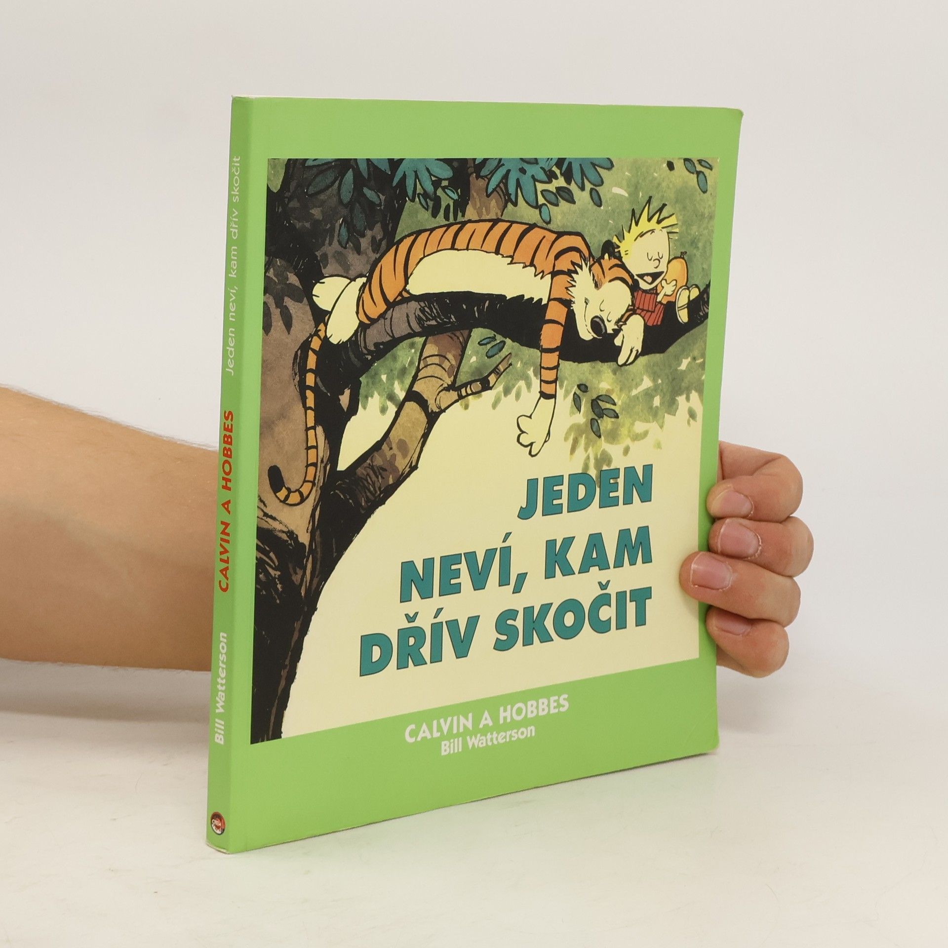 Bill Watterson Jeden neví, kam dřív skočit