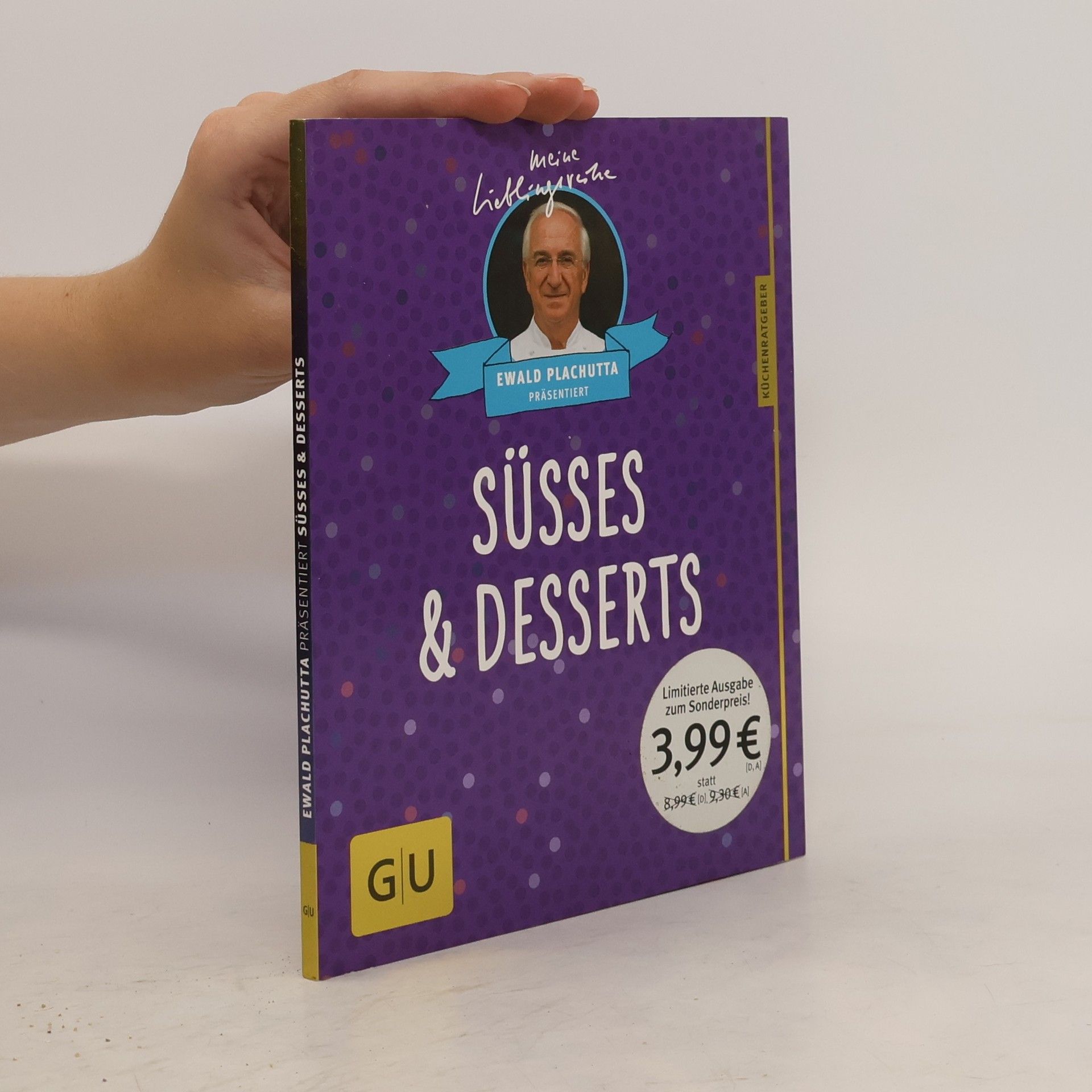 Ewald Plachutta Ewald Plachutta präsentiert Süßes & Desserts