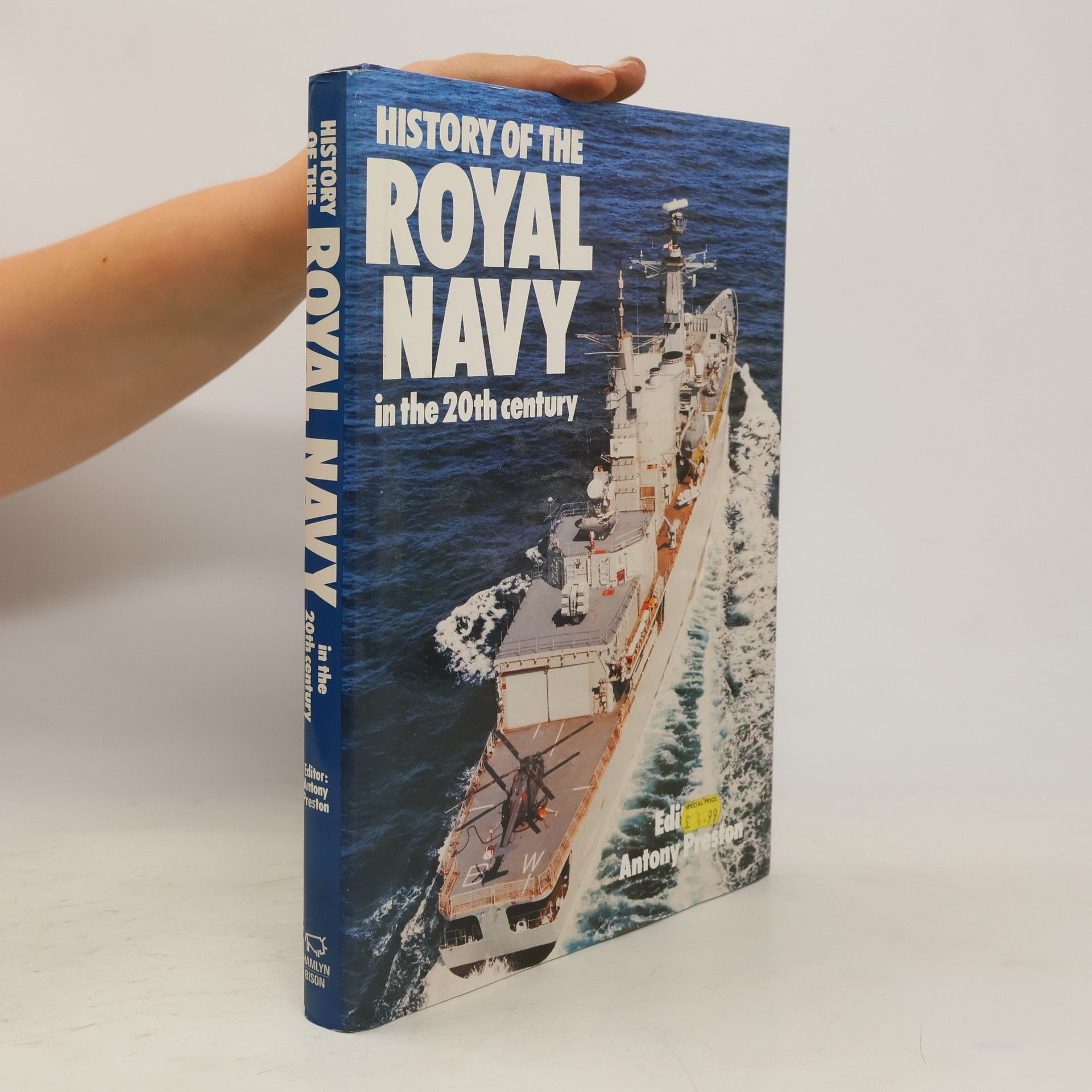 Antony Preston History of the Royal Navy in the 20th Century