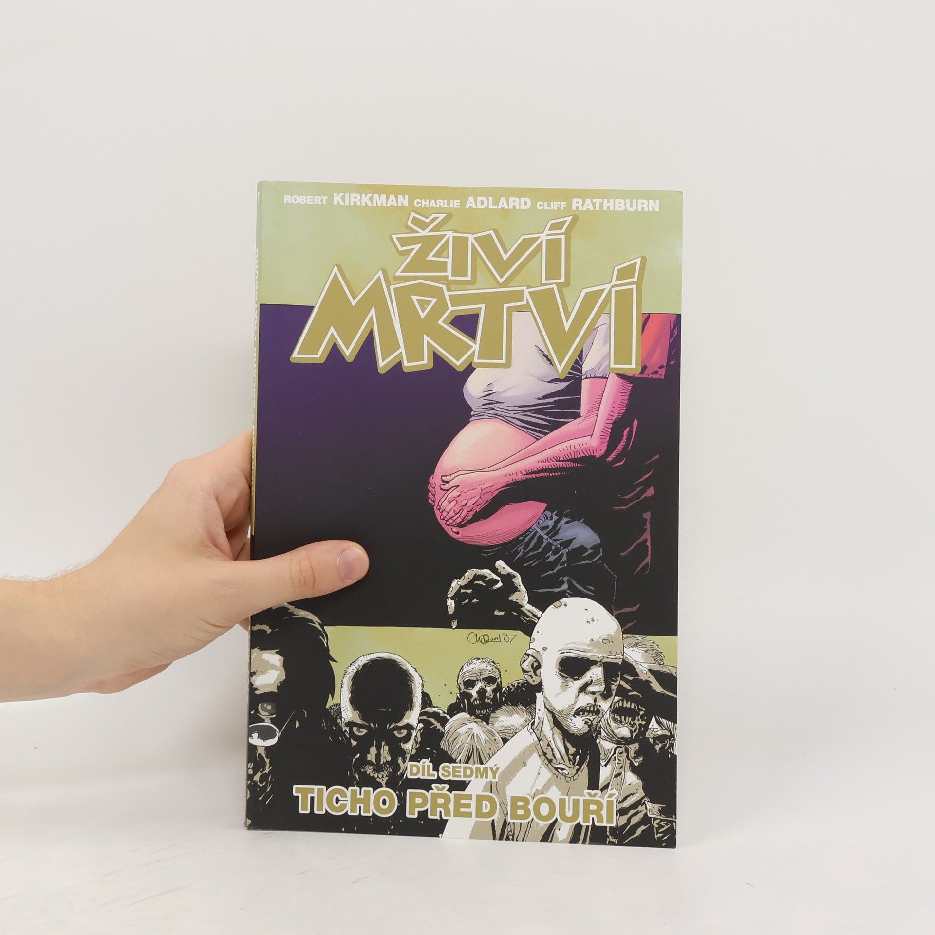 Robert Kirkman Živí mrtví 7: Ticho před bouří