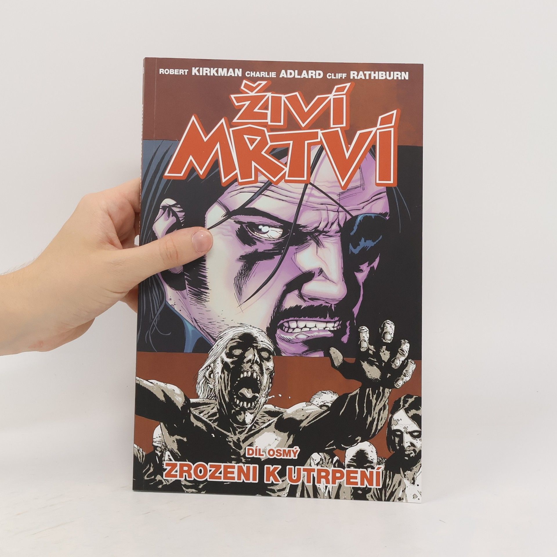 Robert Kirkman Živí mrtví 8: Zrozeni k utrpení