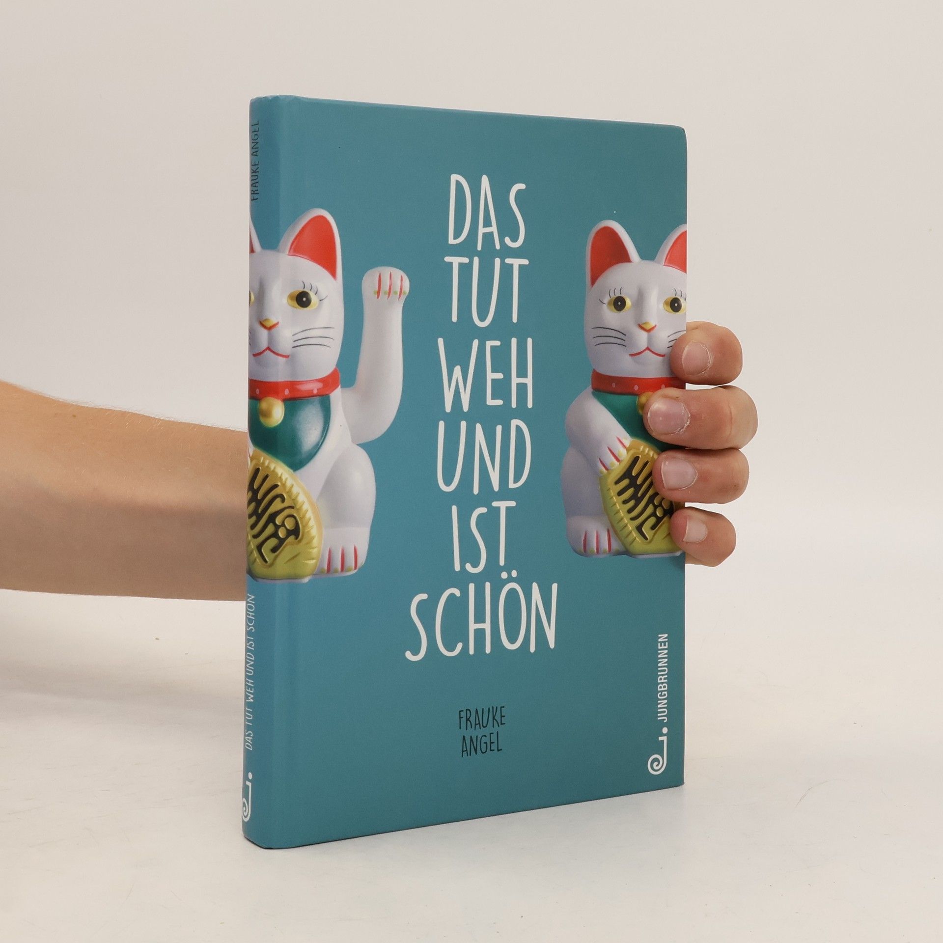 Frauke Angel Das tut weh und ist schön