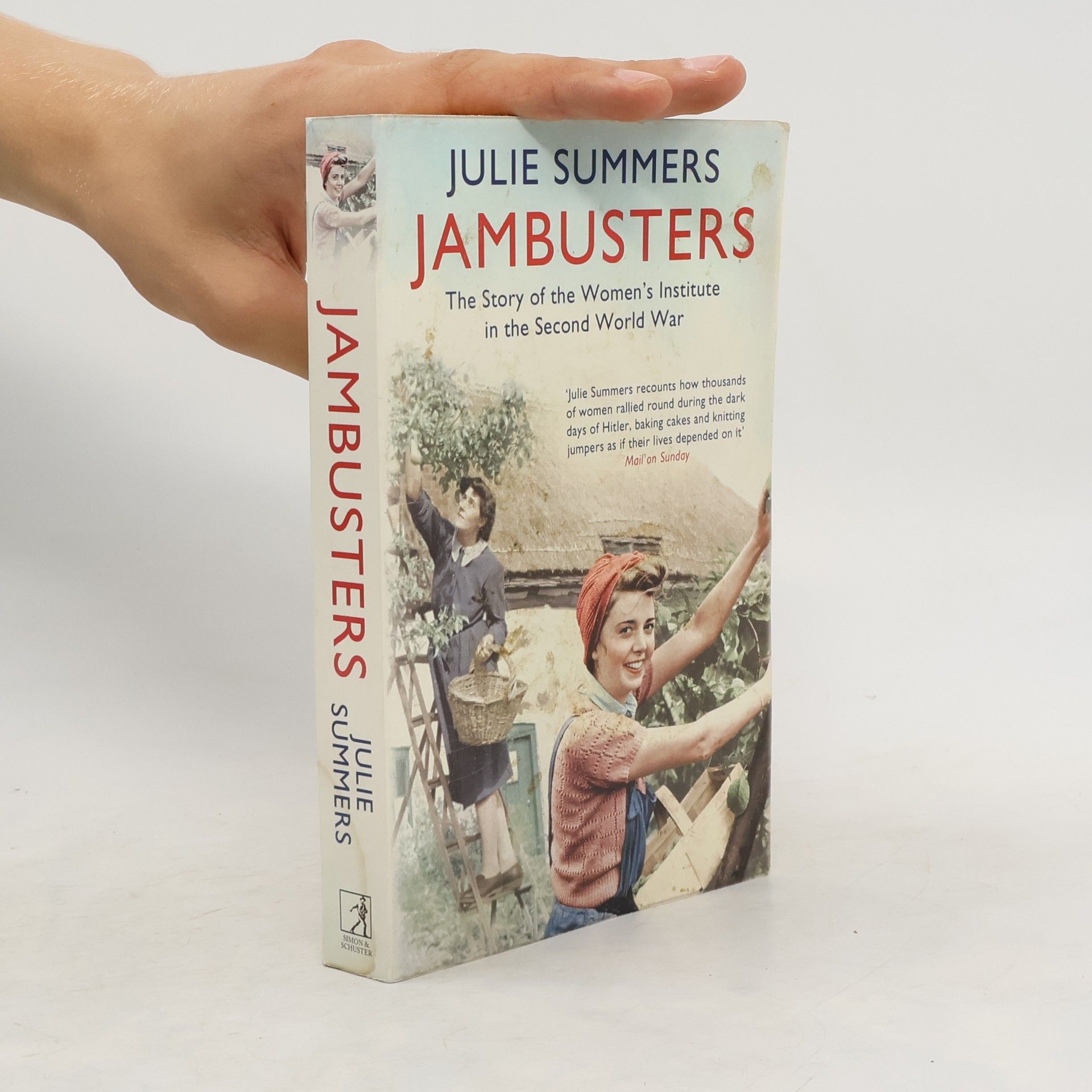 Julie Summers Jambusters : the story of the Women's Institute in the Second World War