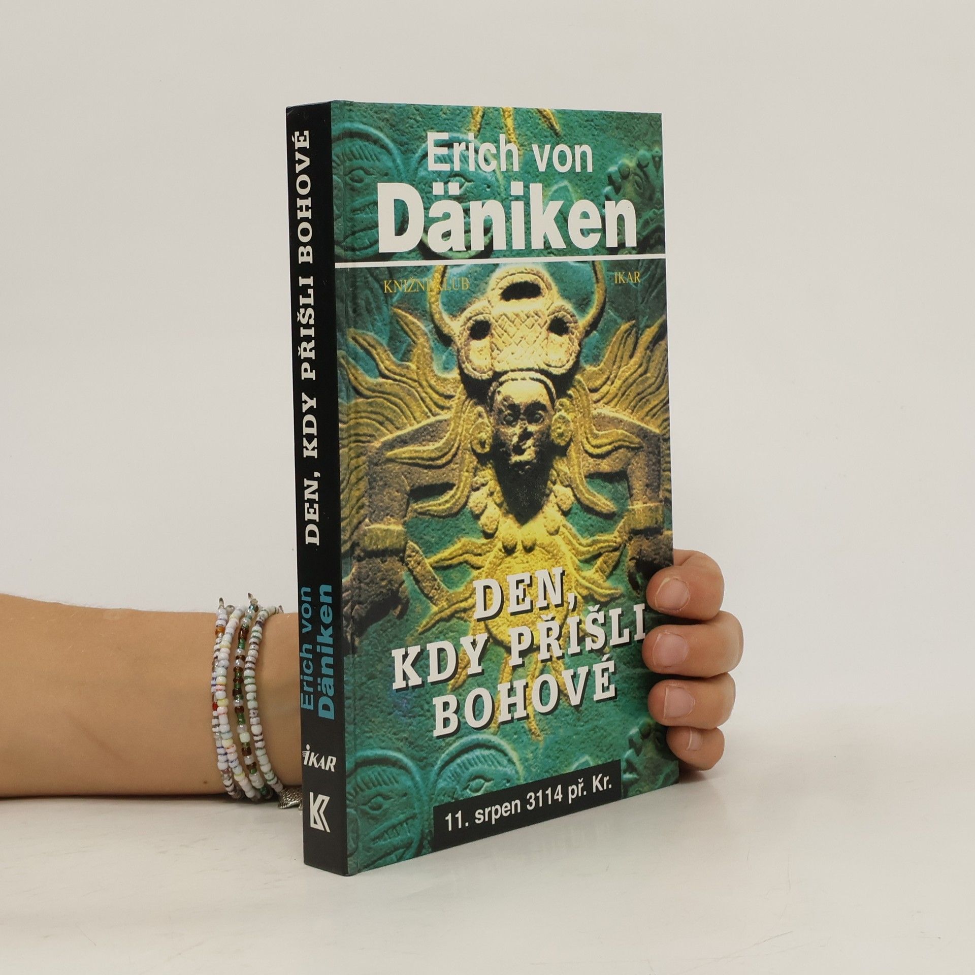 Erich von Däniken Den, kdy přišli bohové. 11. srpen 3114 př. Kr.