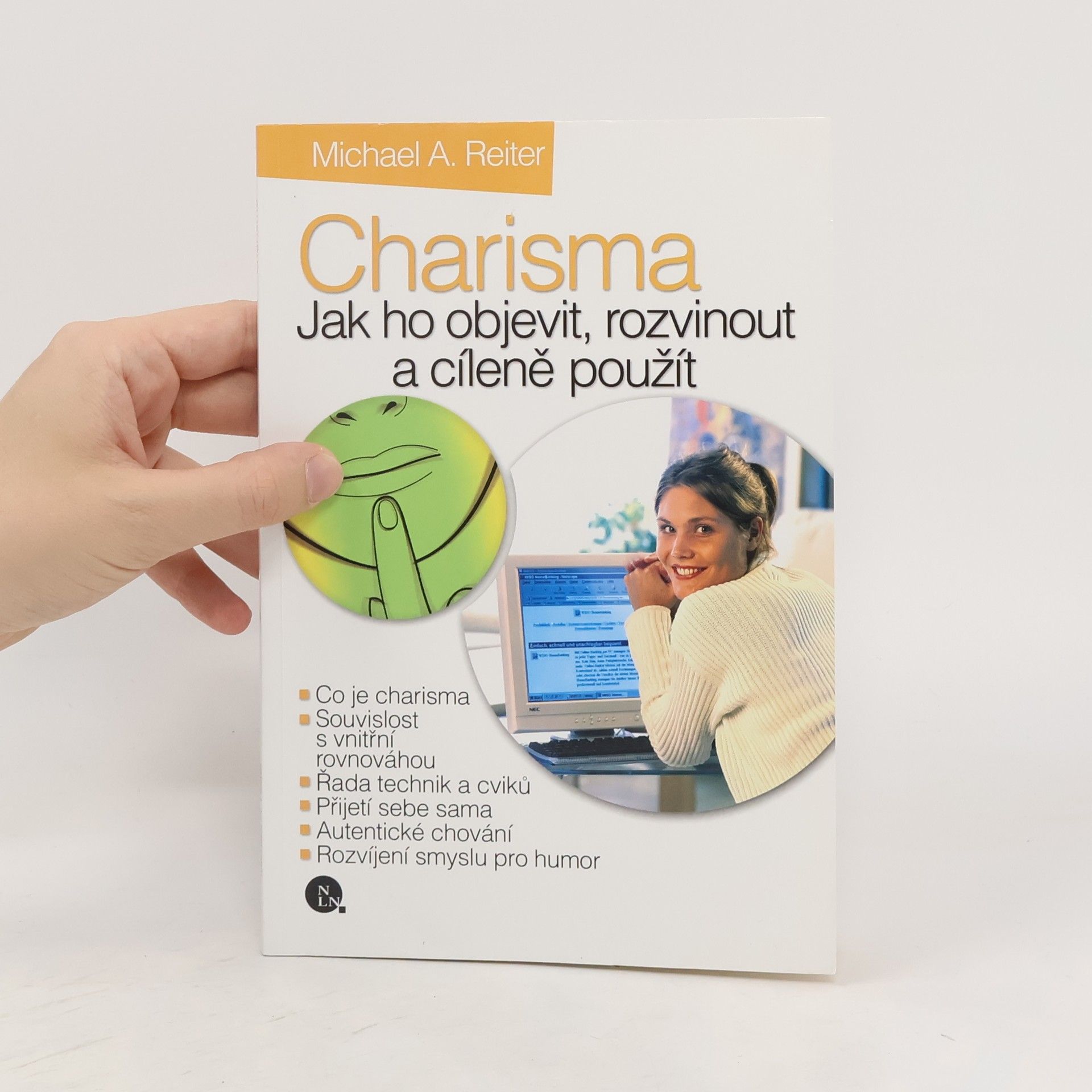 Michael A. Reiter Charisma : jak ho objevit, rozvinout a cíleně použít