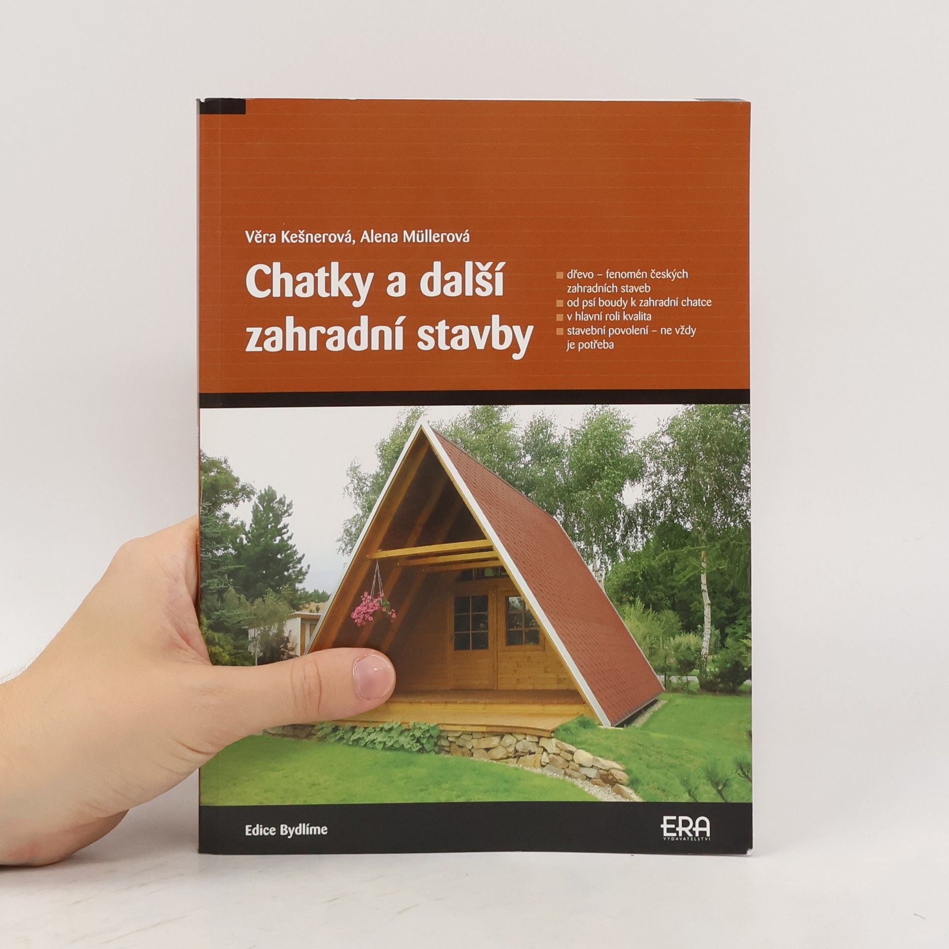 Věra Kešnerová Chatky a další zahradní stavby