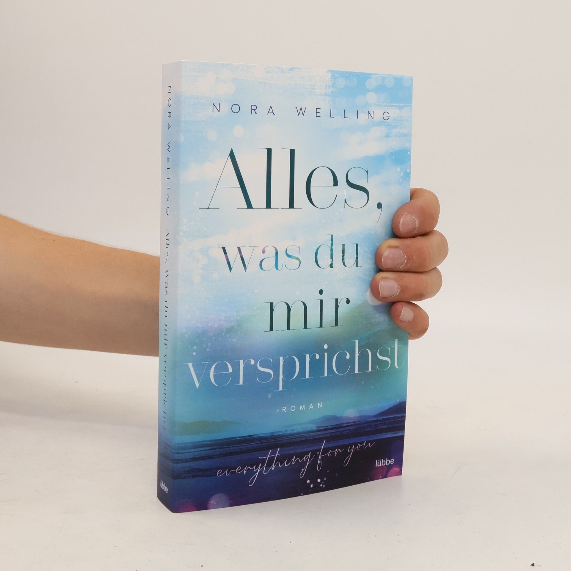 Nora Welling Alles, was du mir versprichst