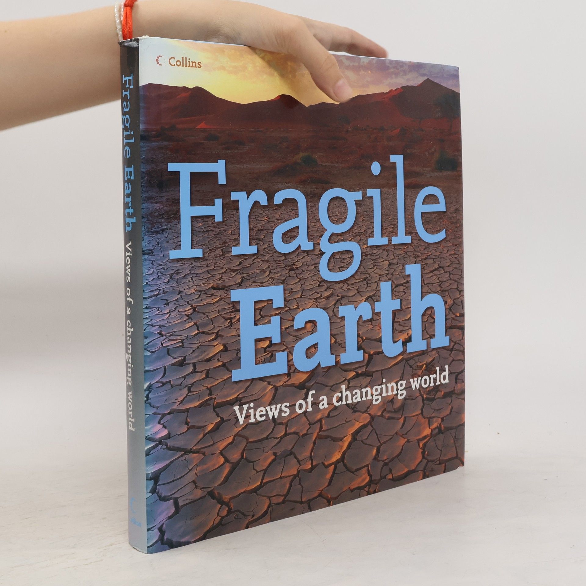 Ranulph Fiennes Fragile Earth. Views of a Changing Earth