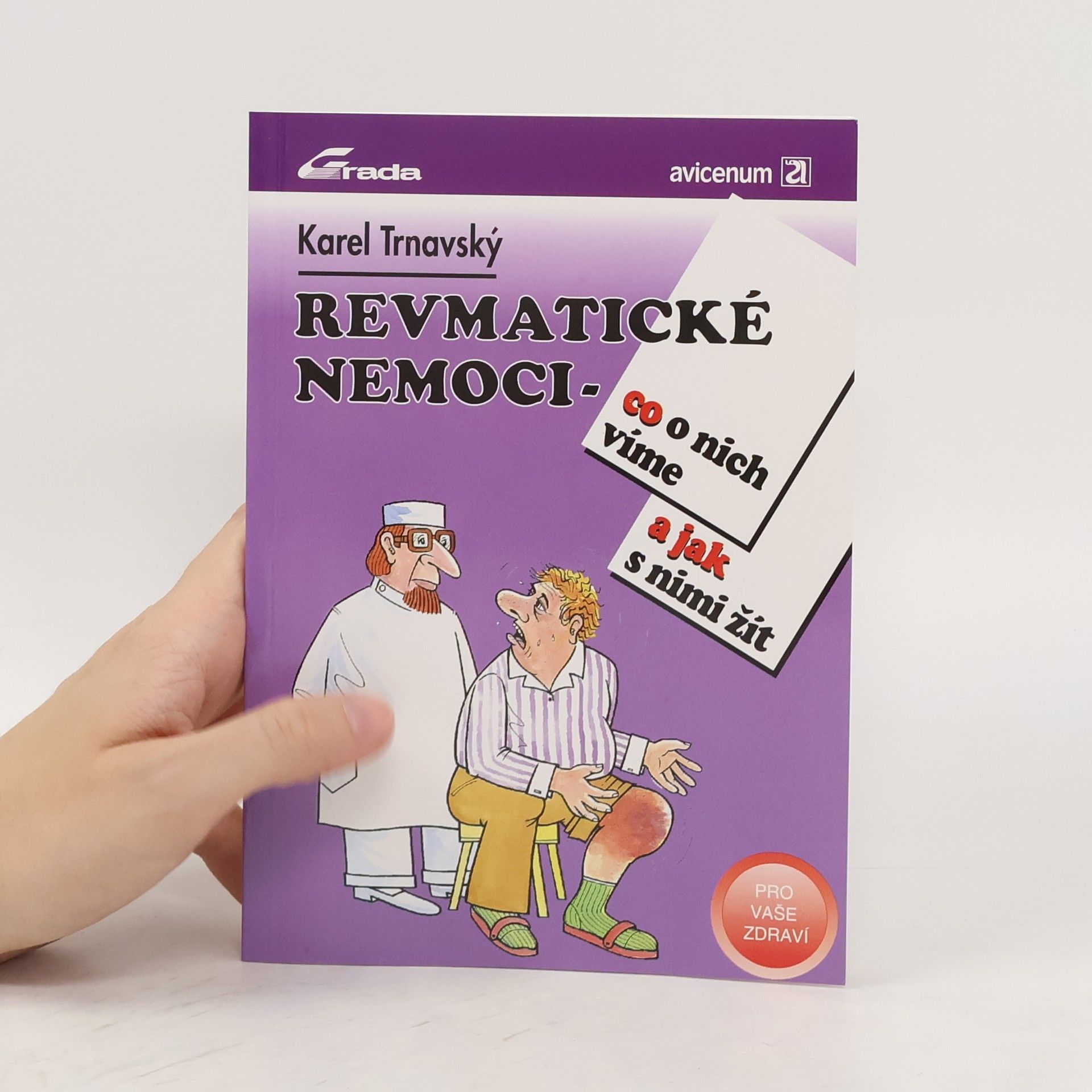 Karel Trnavský Revmatické nemoci : co o nich víme a jak s nimi žít