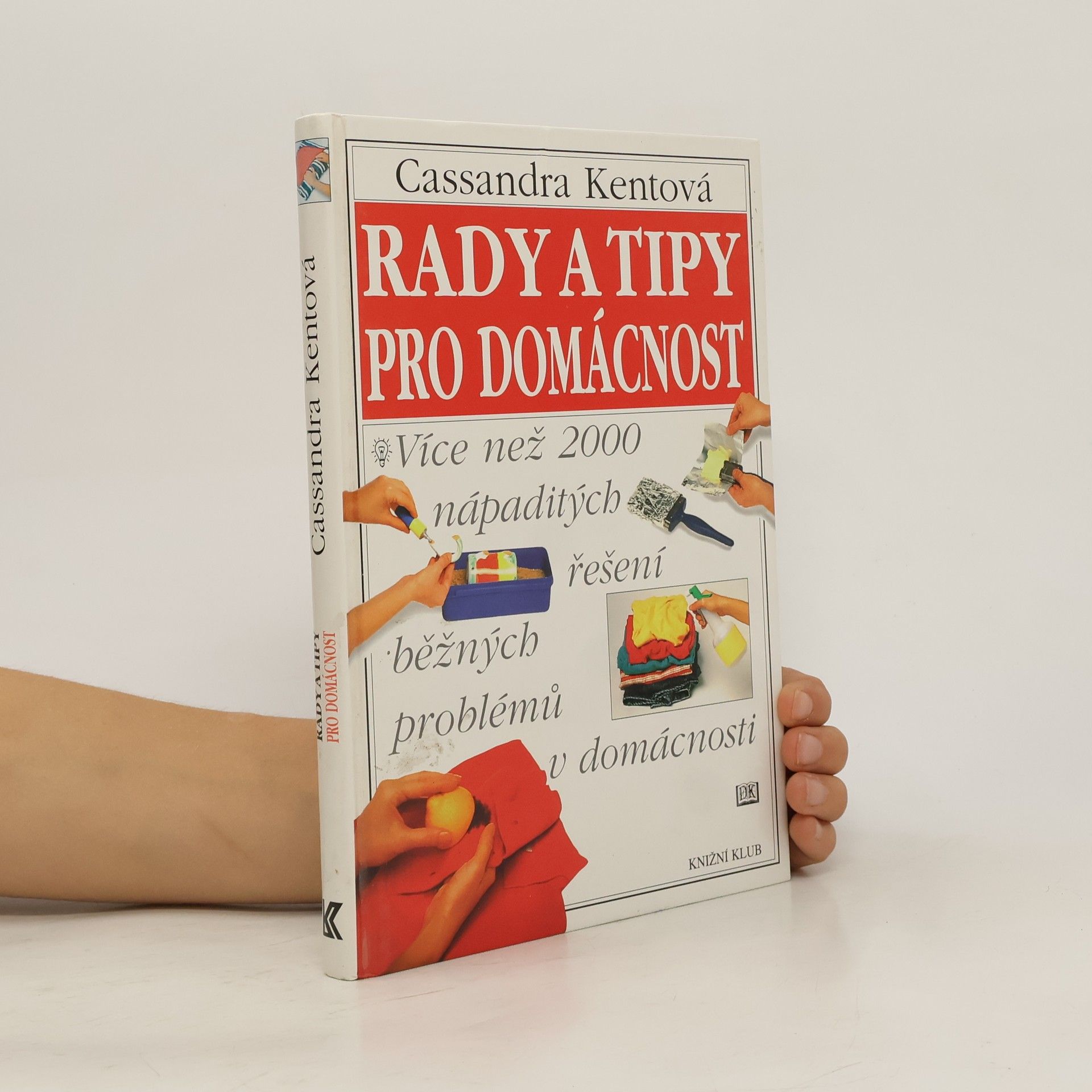 Cassandra Kent Rady a tipy pro domácnost