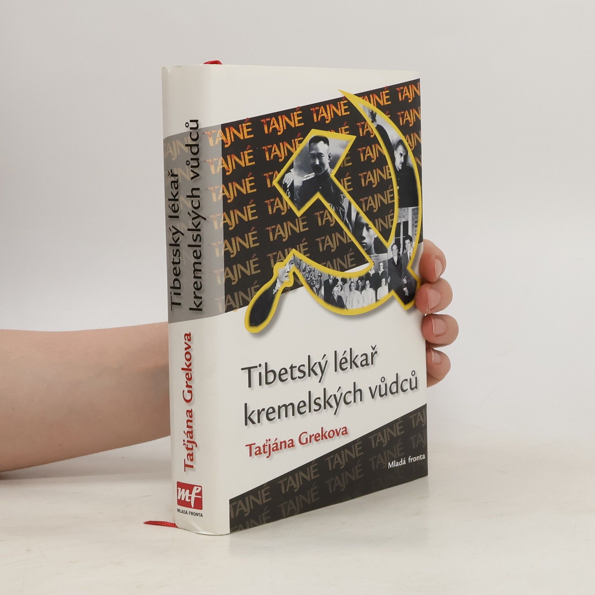 Greková Irina Tibetský lékař kremelských vůdců