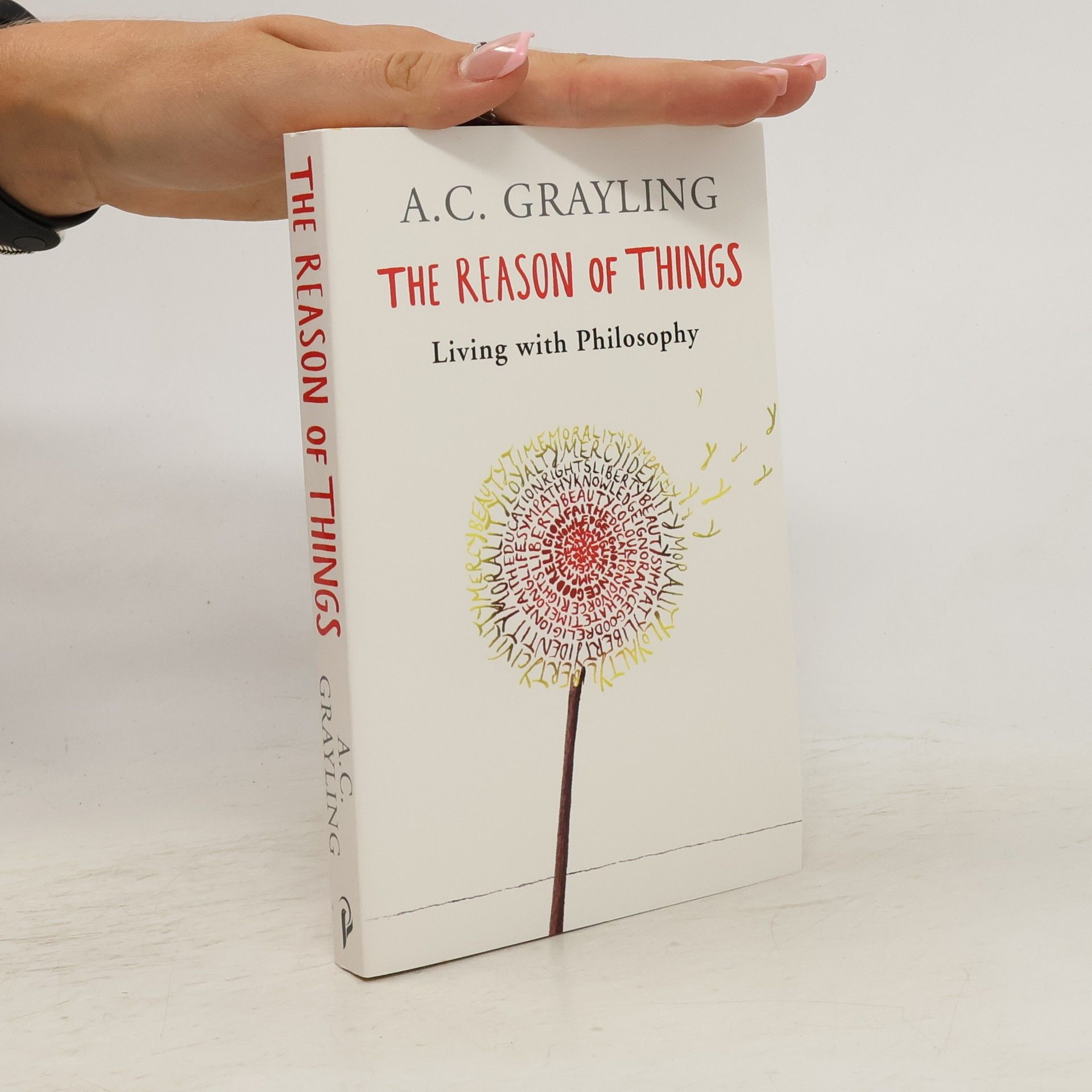 A. C. Grayling The Reason of Things