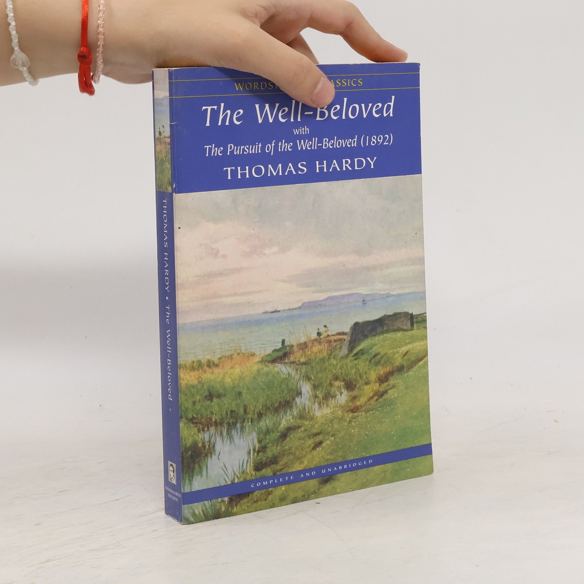 Thomas Hardy The Well-Beloved with The Pursuit of the Well-Beloved