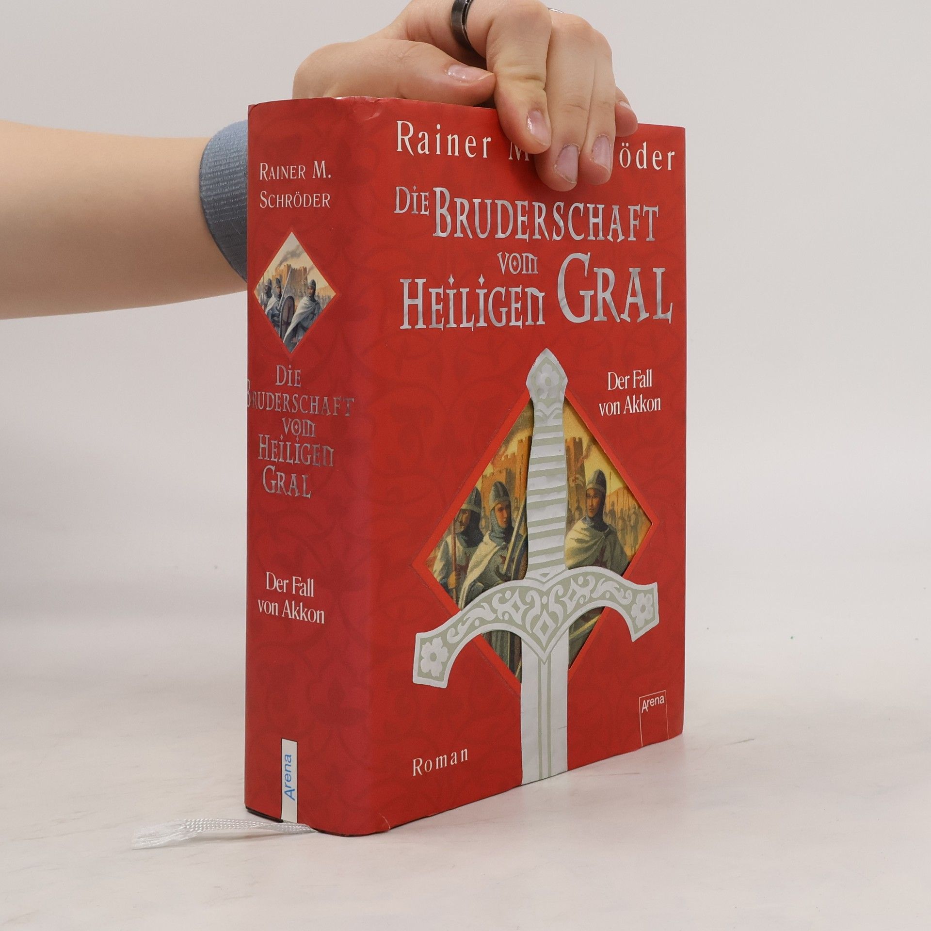 Rainer Maria Schröder Die Bruderschaft vom Heiligen Gral