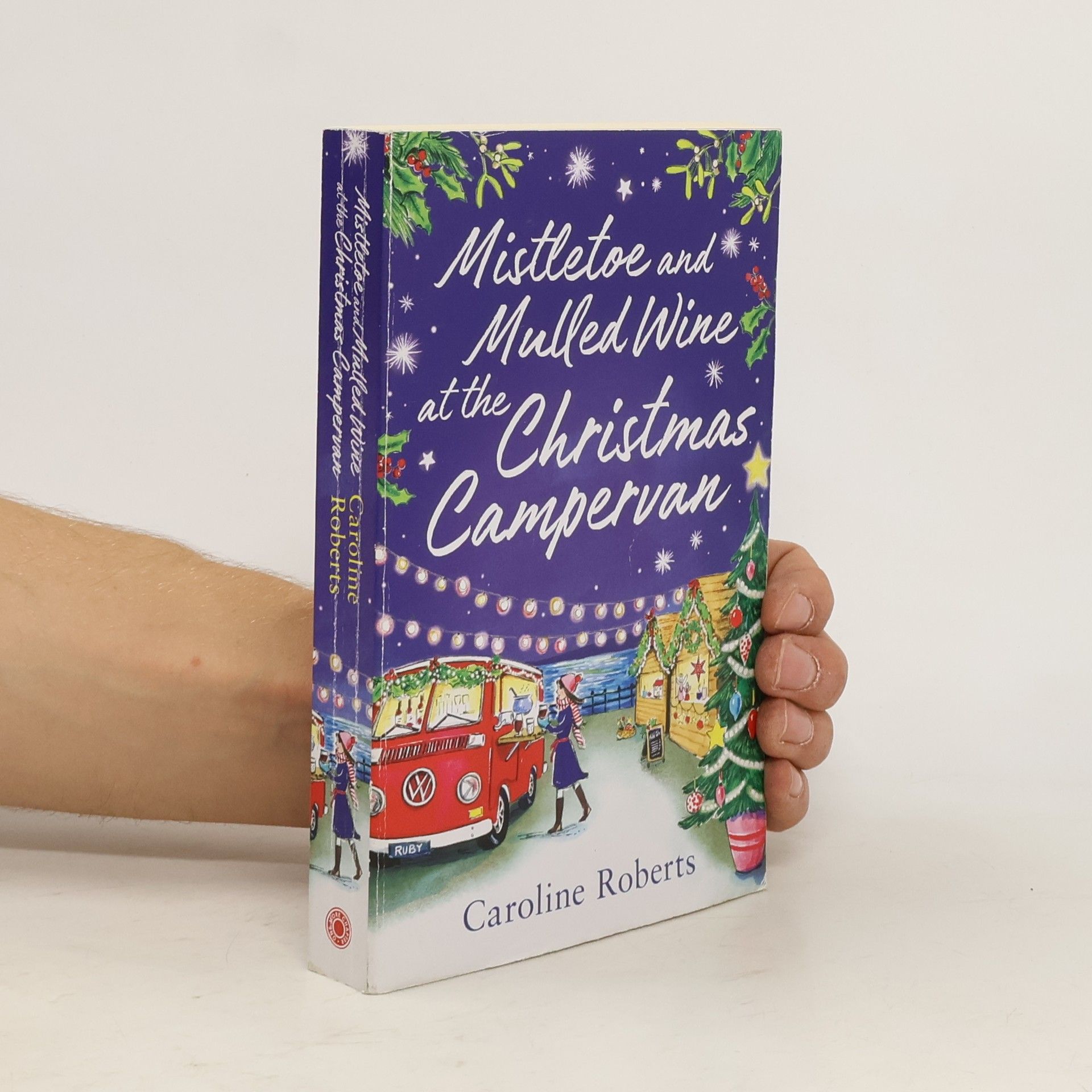 Caroline Roberts Mistletoe and Mulled Wine at the Christmas Campervan