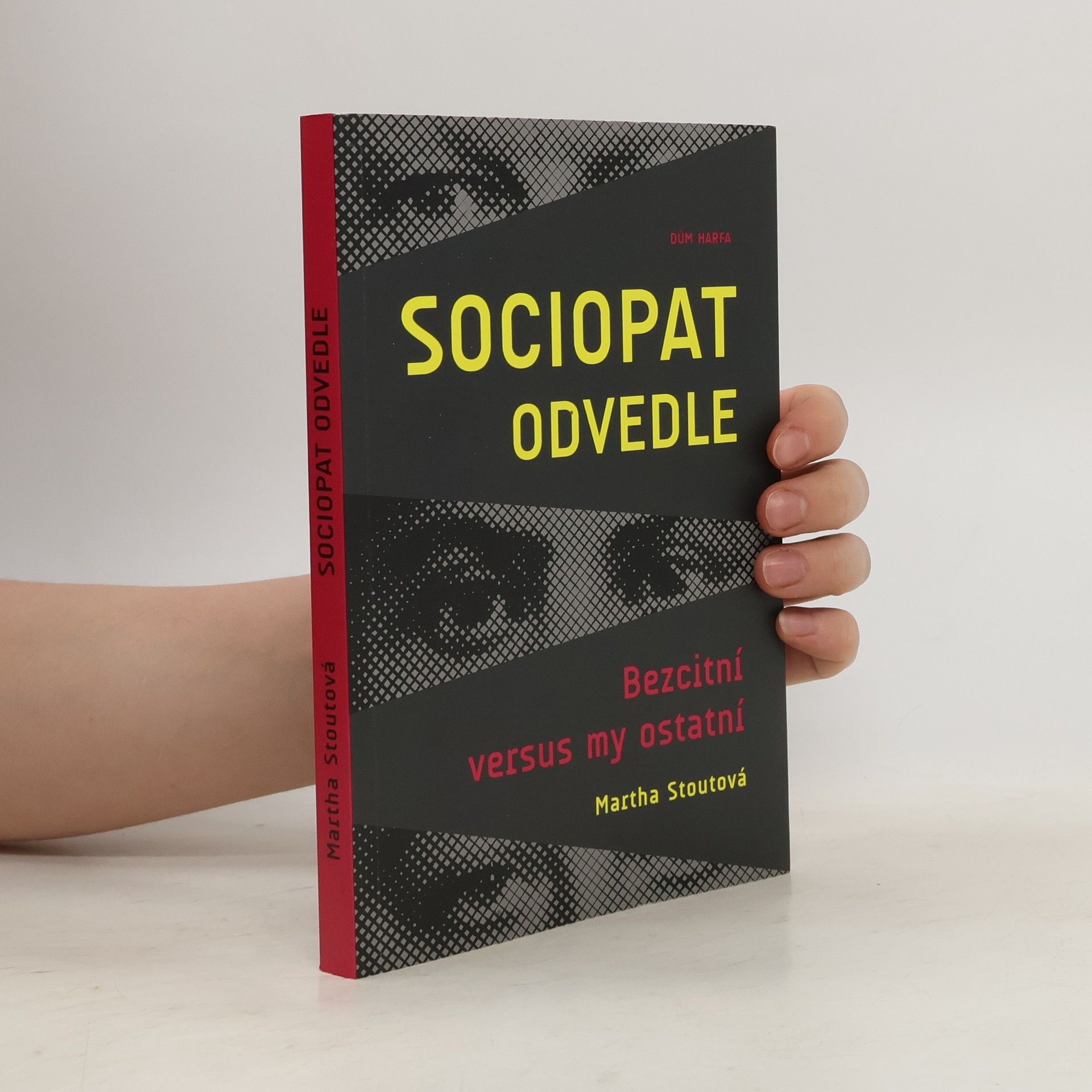 Martha Stout Sociopat odvedle. Bezcitní versus my ostatní