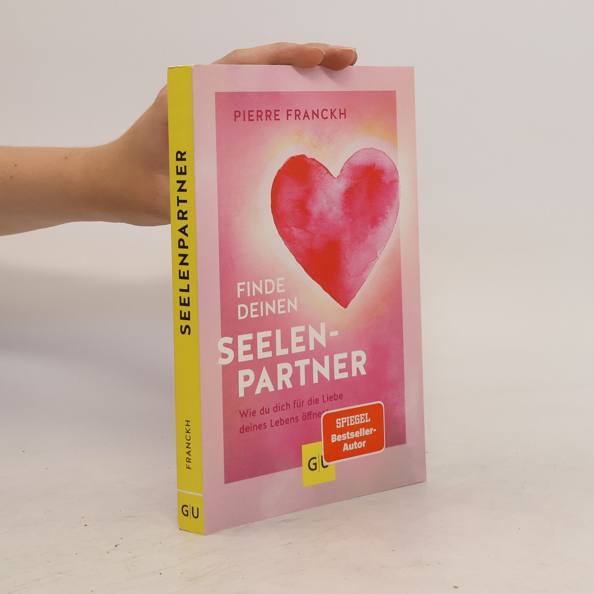 Pierre Franckh Finde deinen Seelenpartner