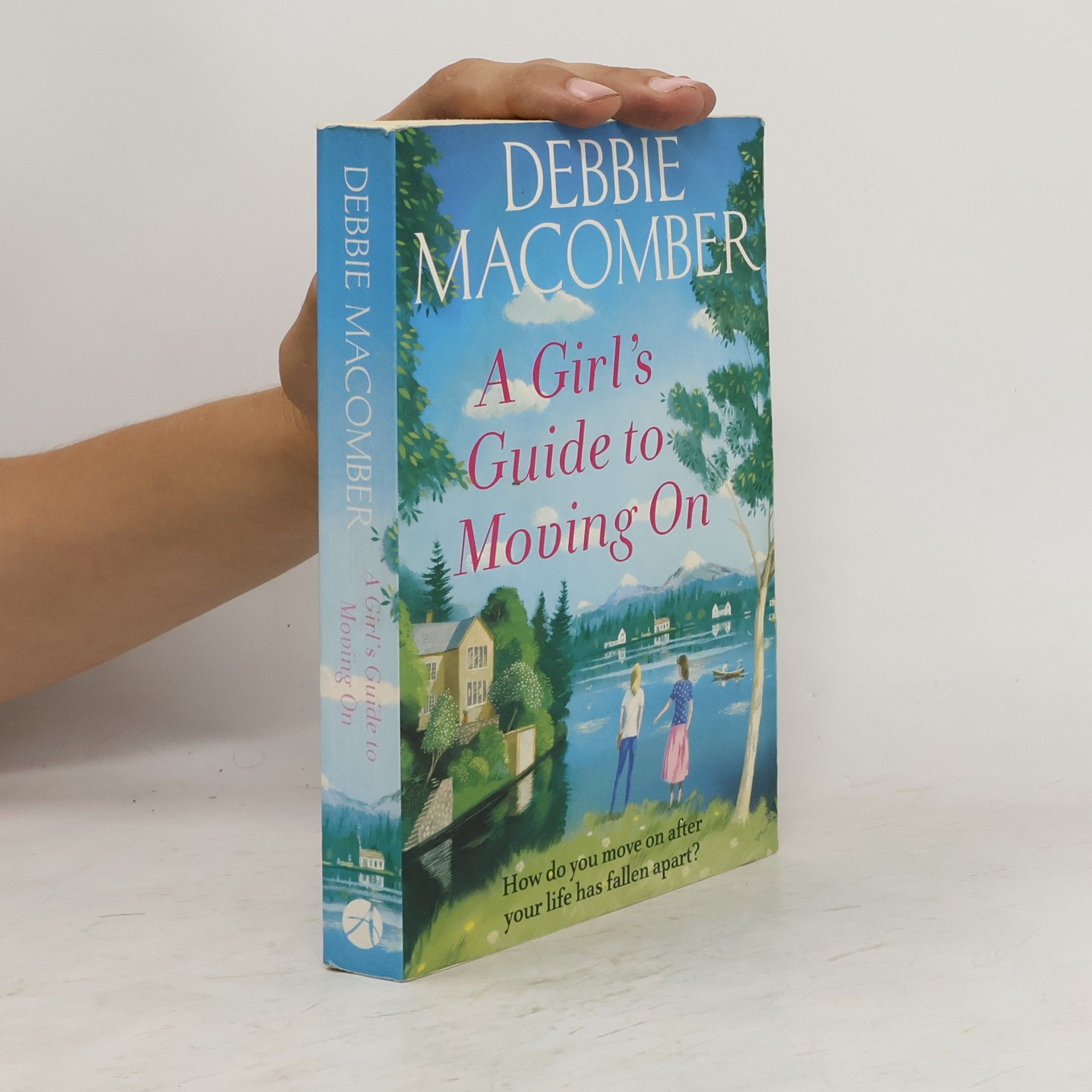Debbie Macomber A Girl's Guide to Moving On