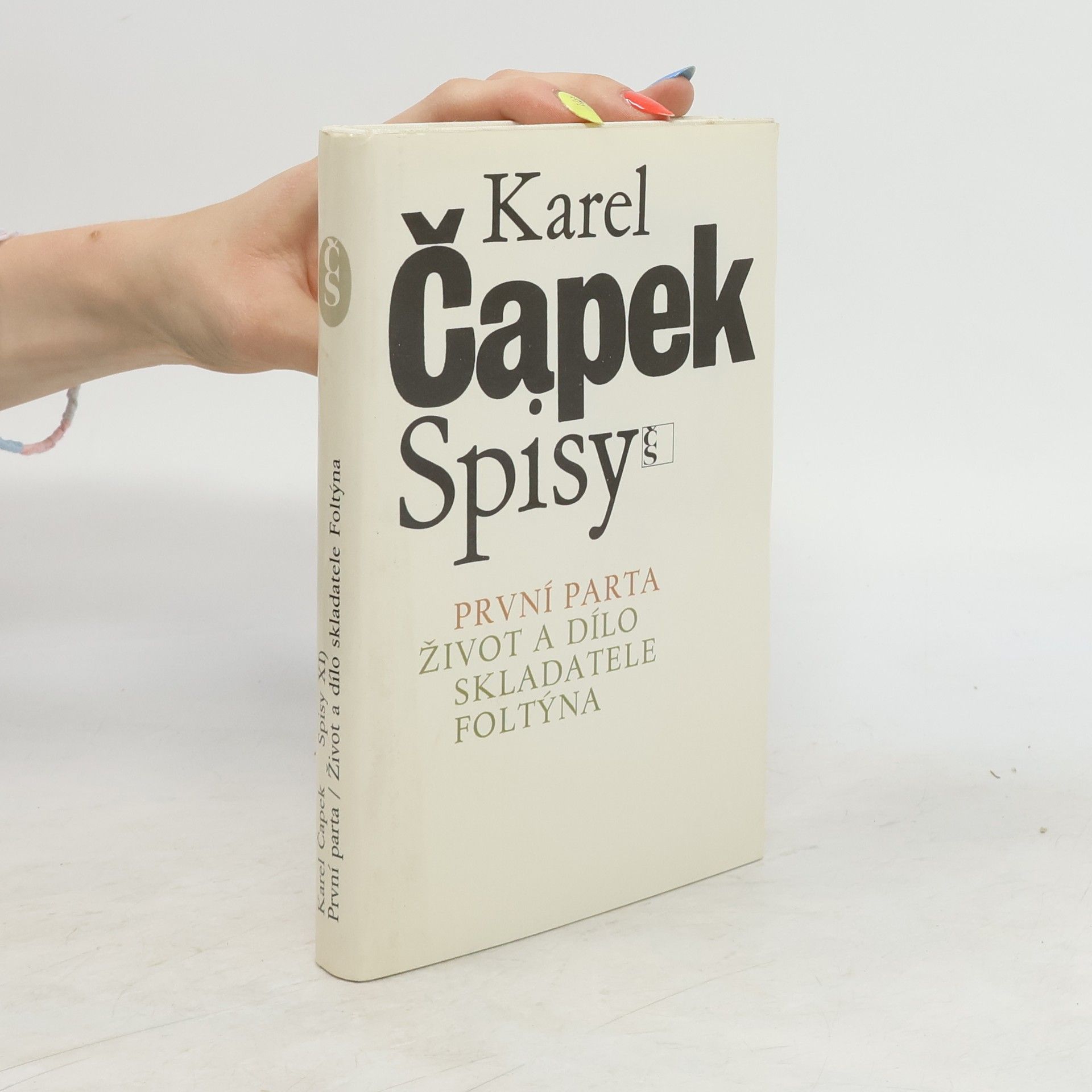 Karel Čapek Spisy XI. První parta. Život a dílo skladatele Foltýna
