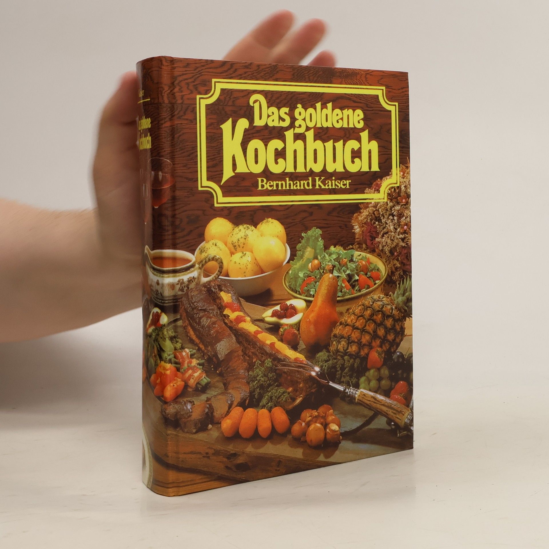 Bernhard Kaiser Das goldene Kochbuch