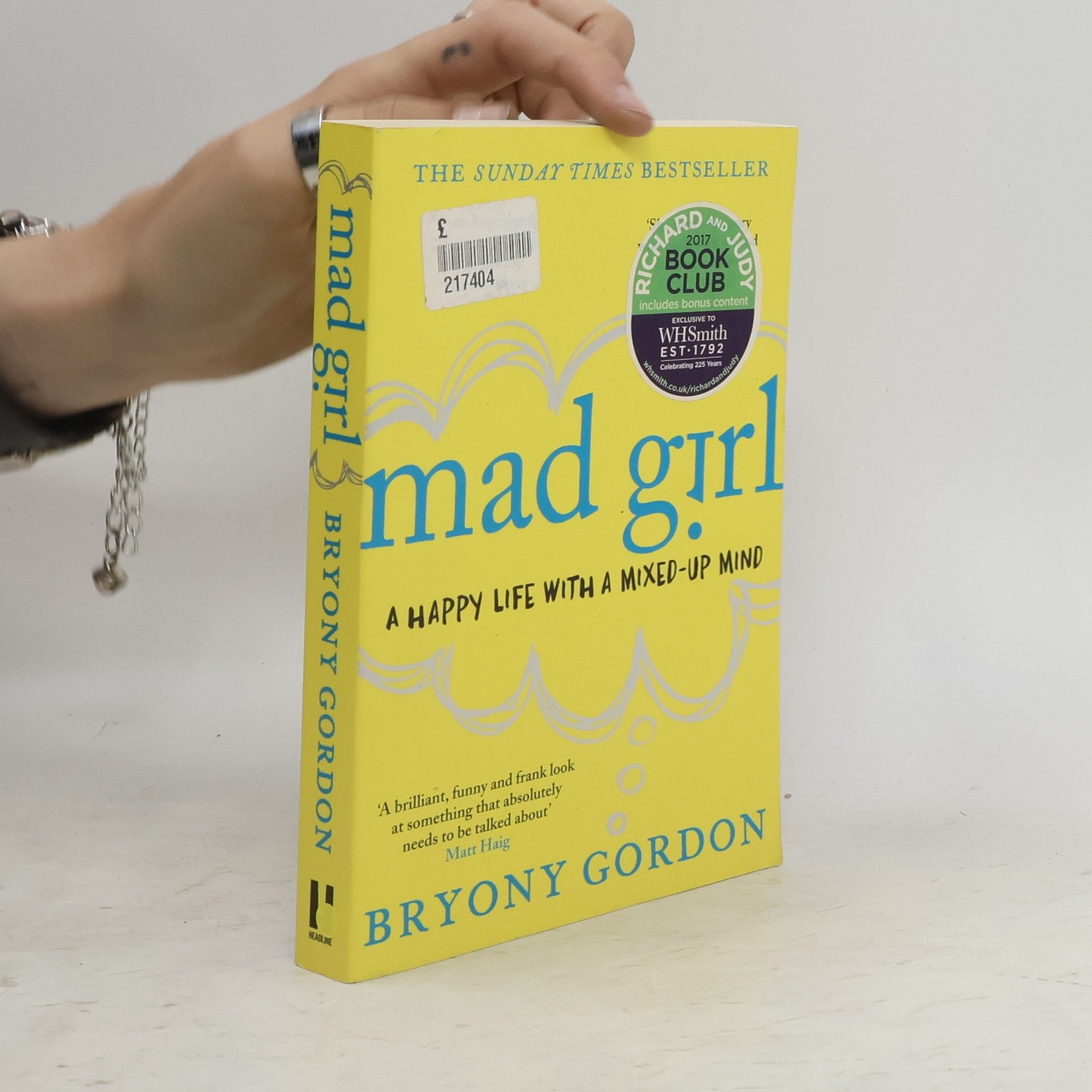 Bryony Gordon Mad girl: A happy life with a mixed-up mind