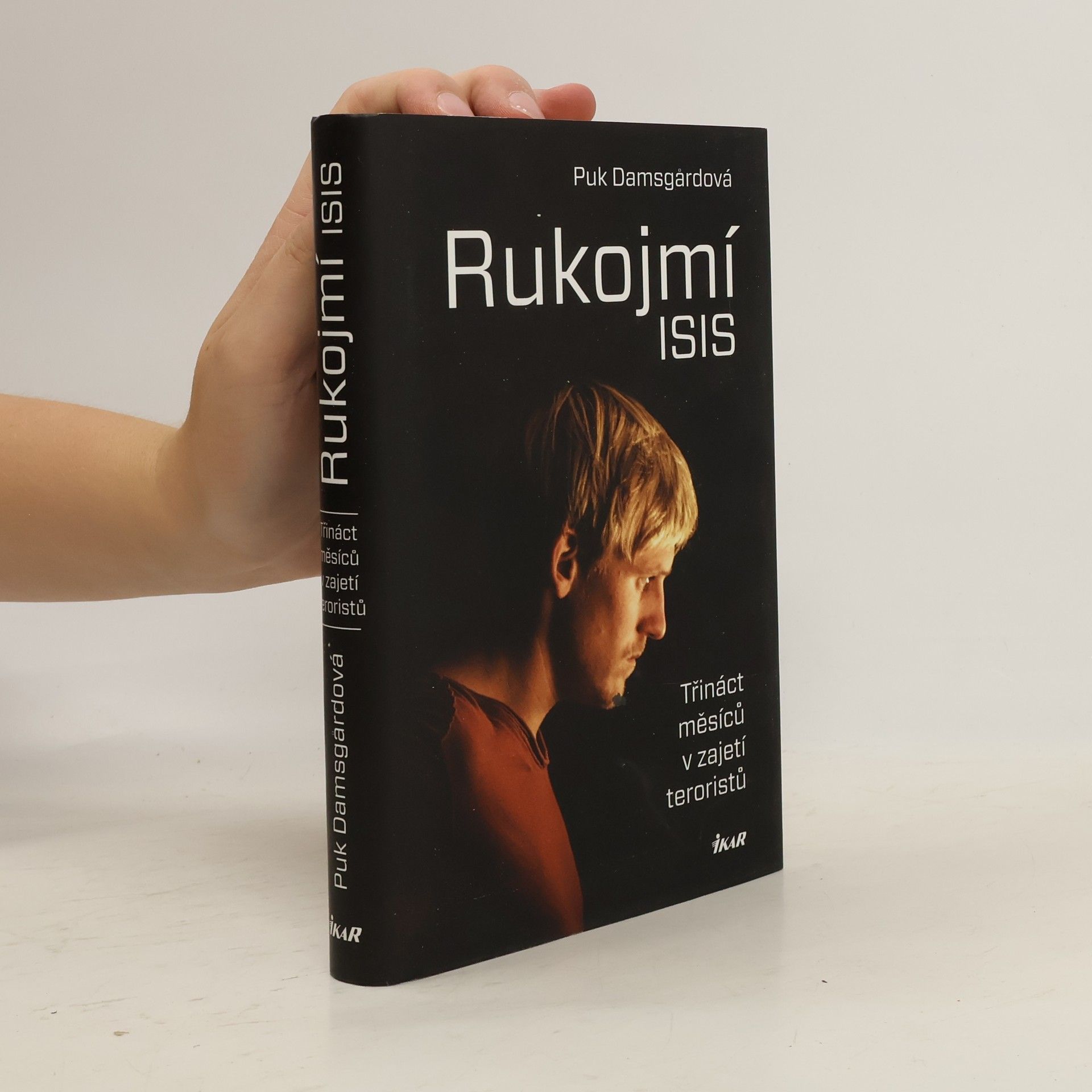 Puk Damsgard Rukojmí ISIS: Třináct měsíců v zajetí teoristů