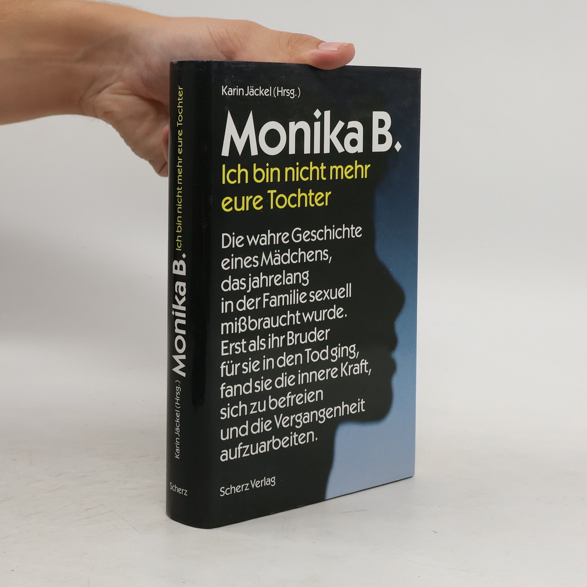 Monika B. Ich bin nicht mehr eure Tochter