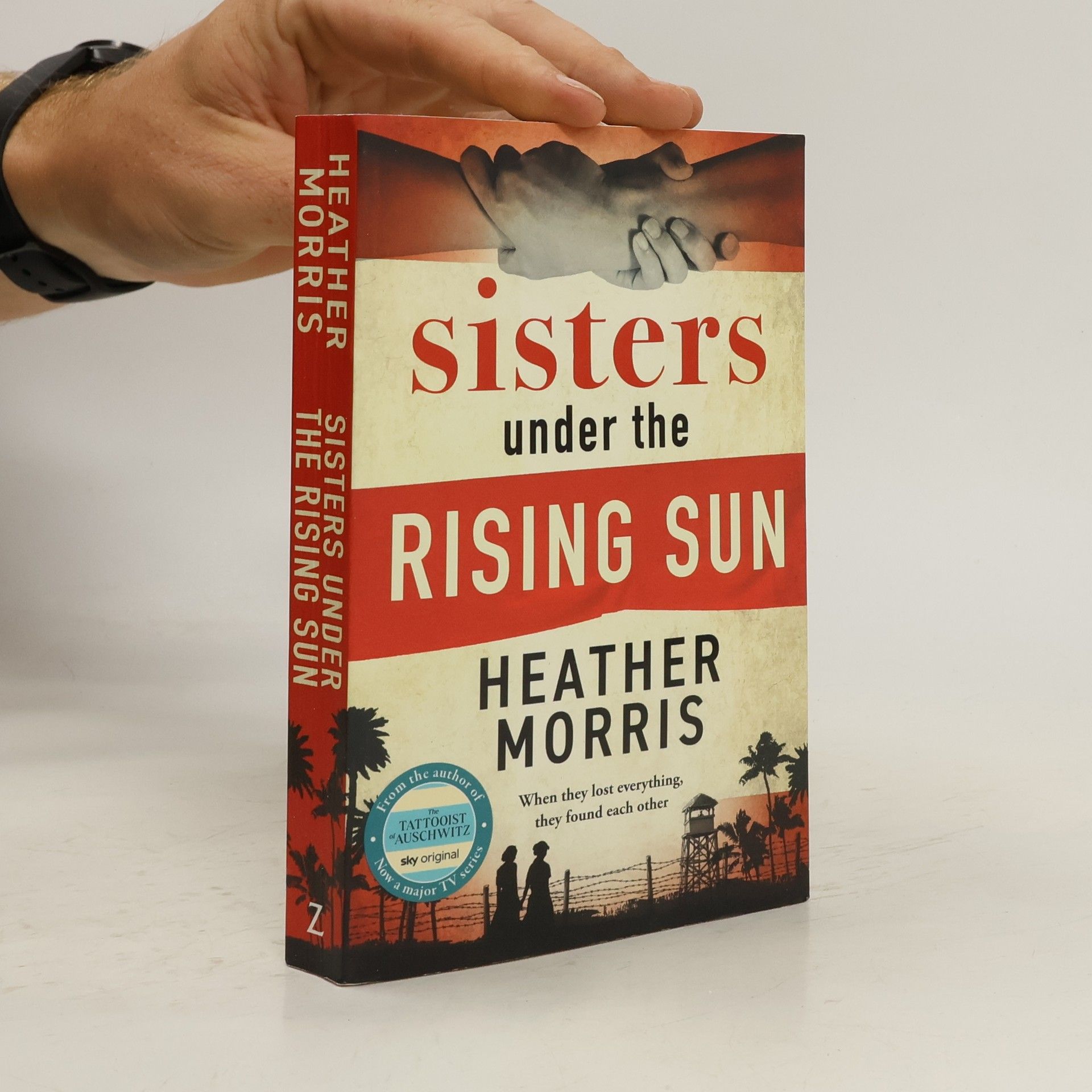 Heather Morris Sisters under the Rising Sun: A powerful story from the author of The Tattooist of Auschwitz