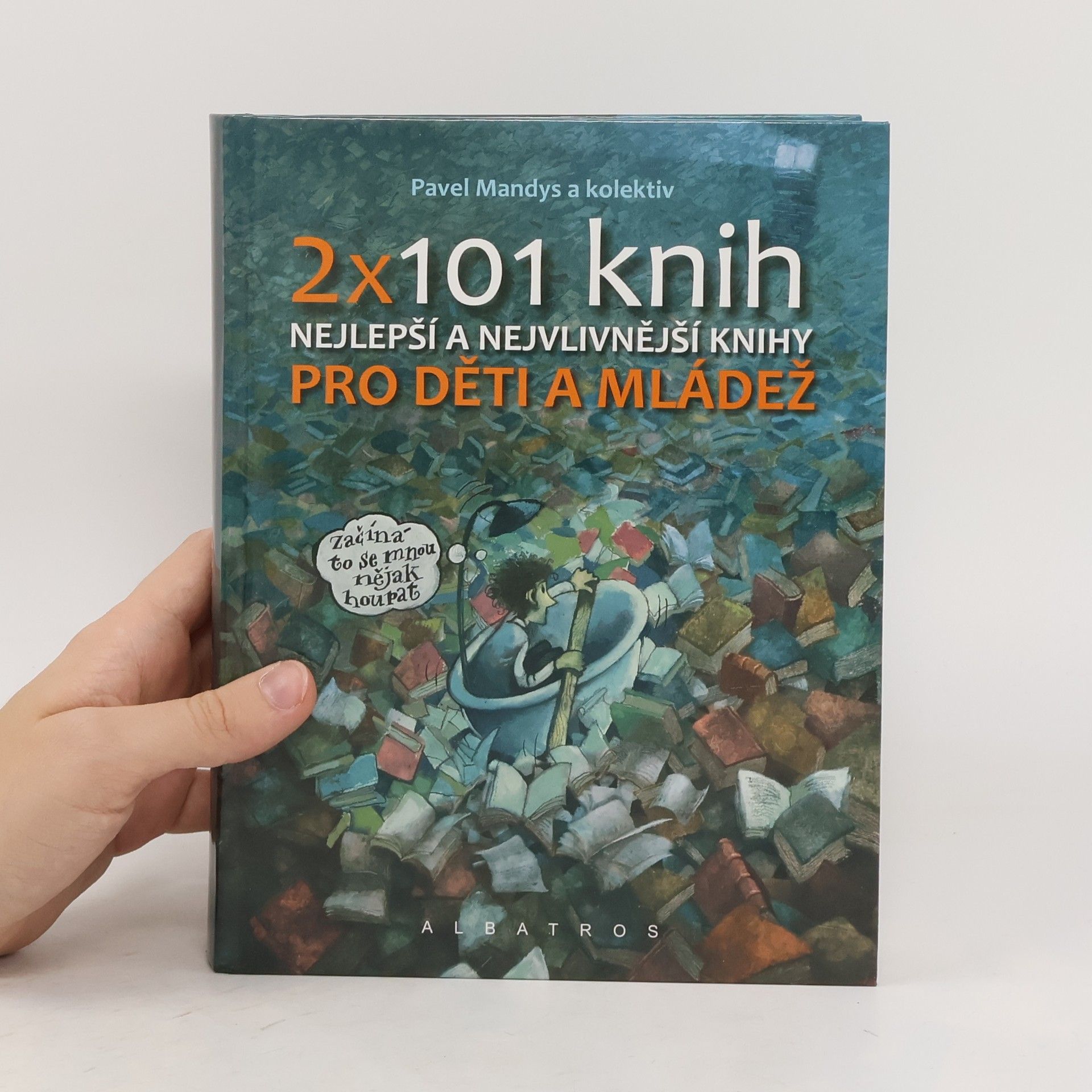 Pavel Mandys 2 x 101 knih pro děti a mládež : nejlepší a nejvlivnější knihy