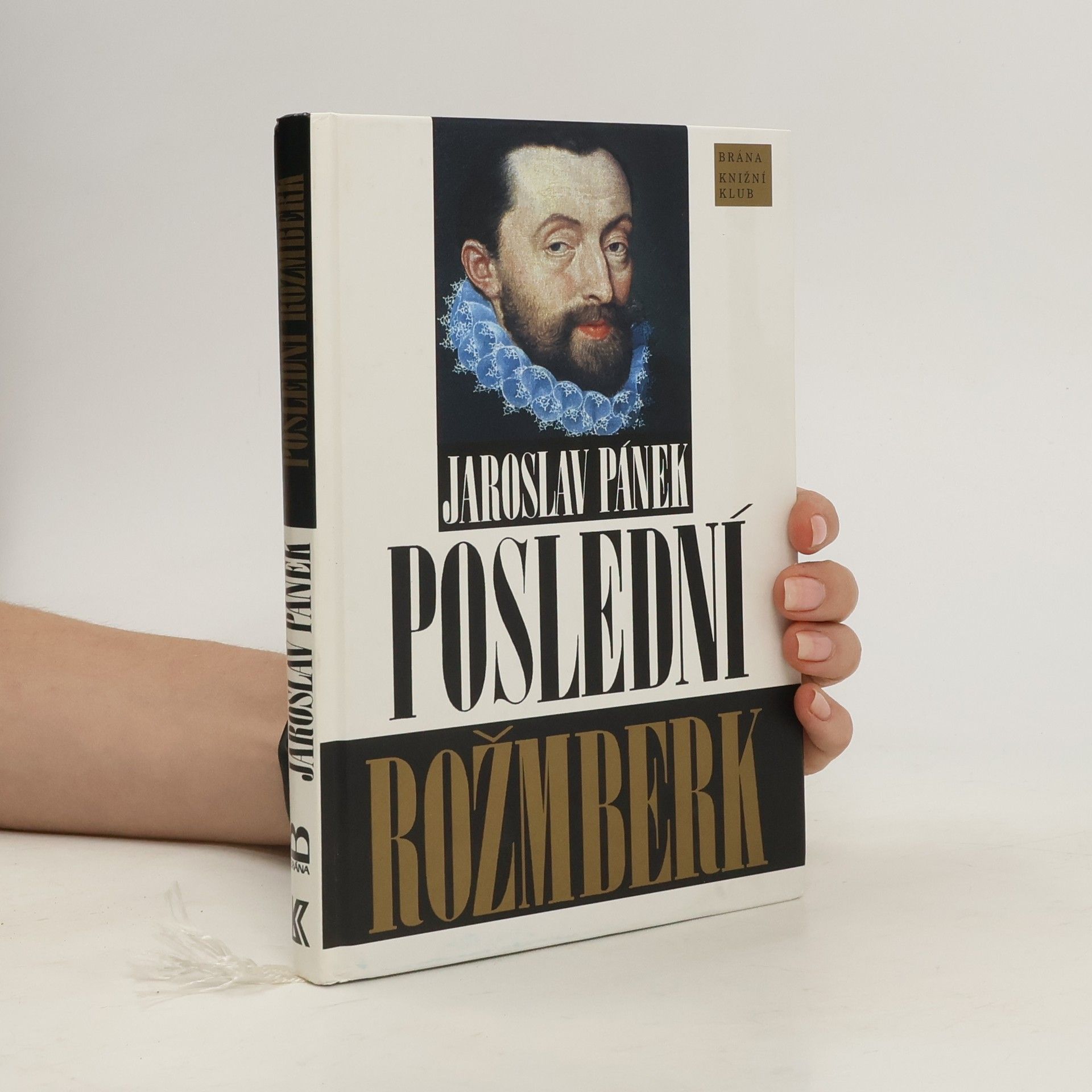 Jaroslav Pánek Poslední Rožmberk