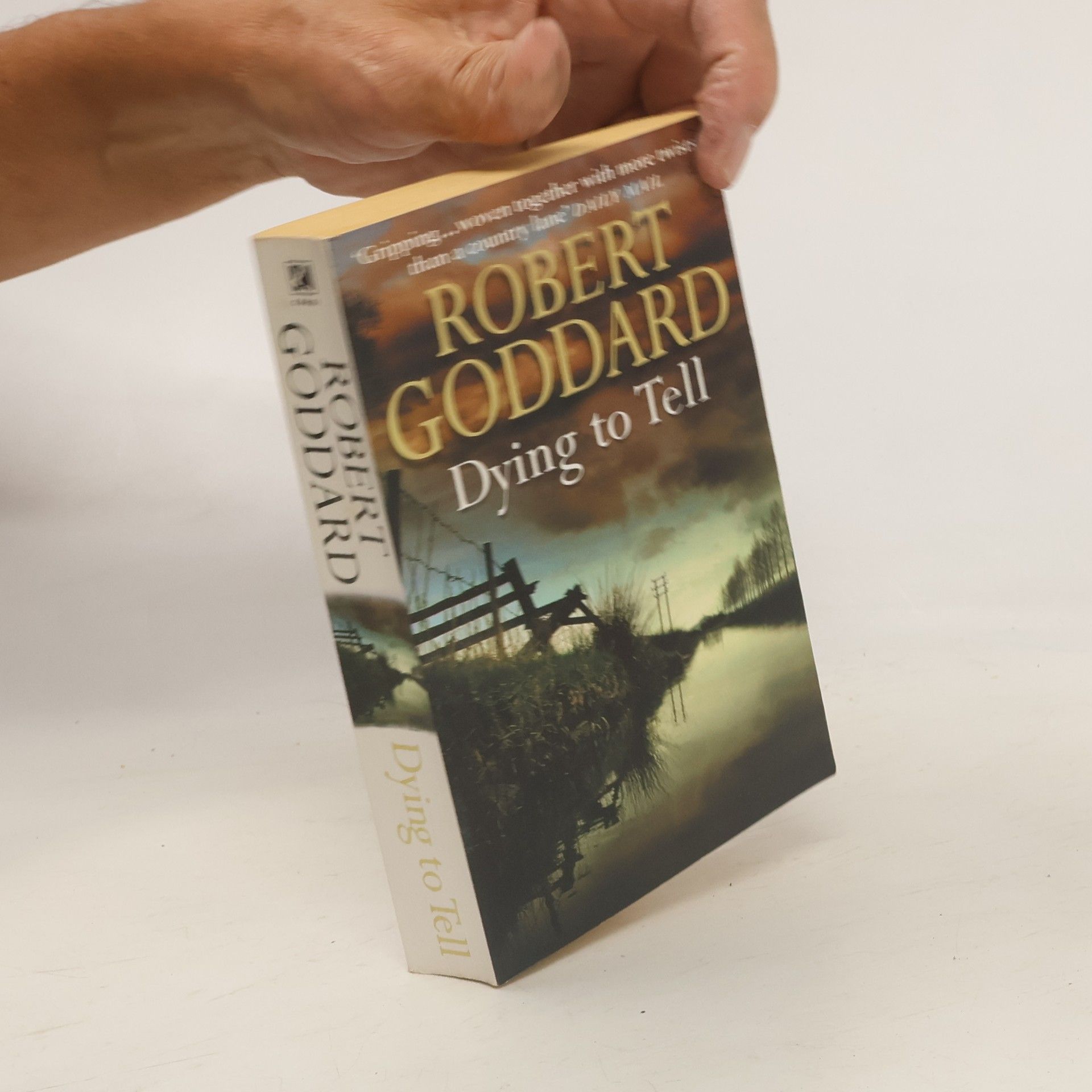 Robert Goddard Dying to tell