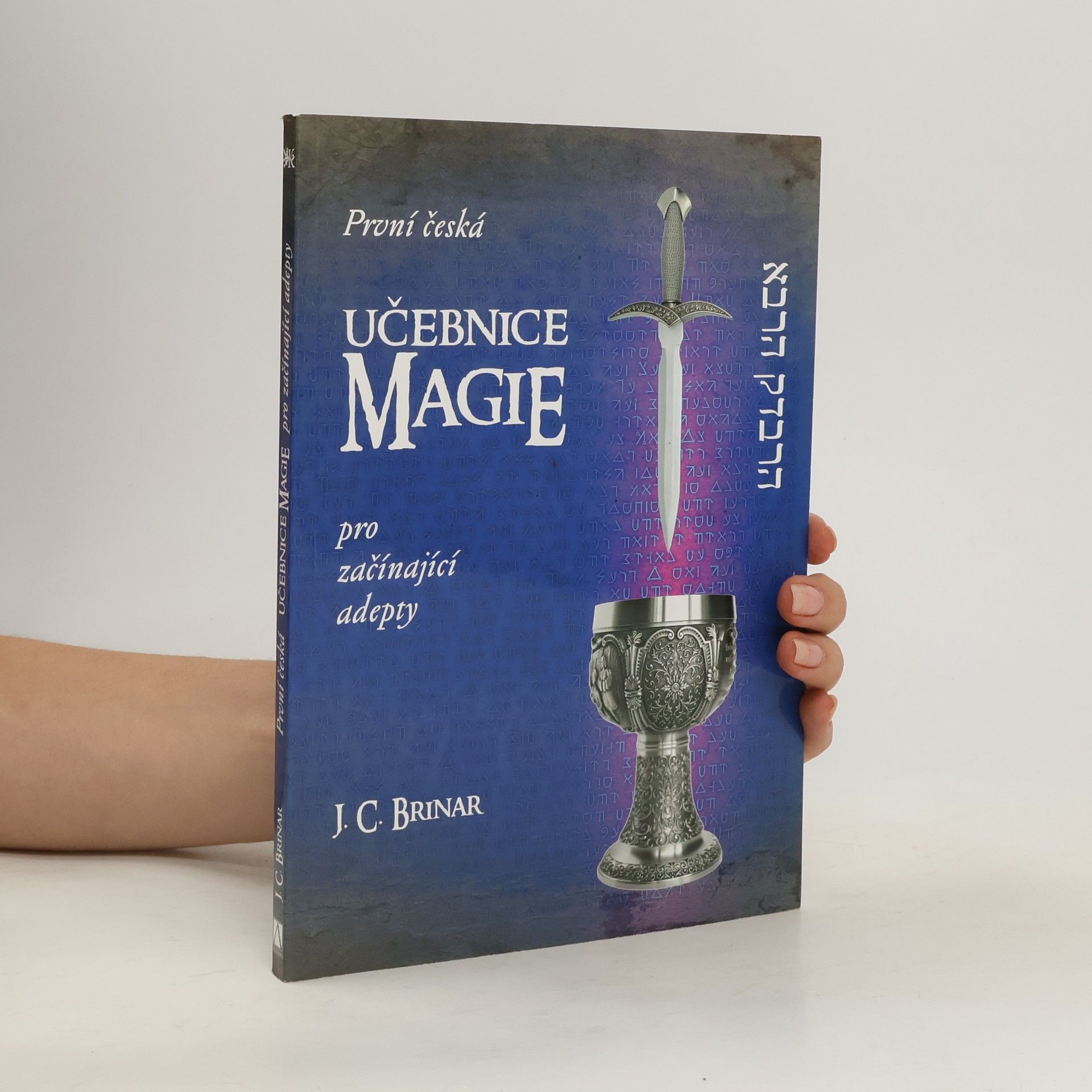 J. C. Brinar První česká učebnice magie pro začínající adepty