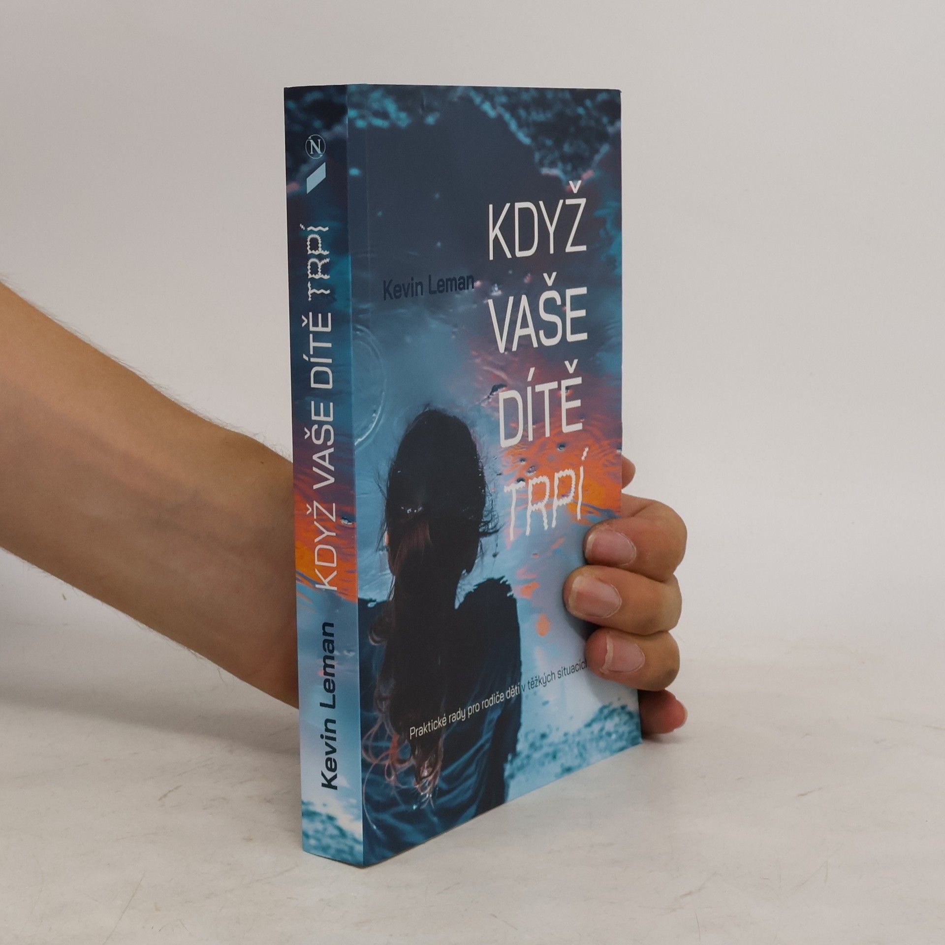 Kevin Leman Když vaše dítě trpí