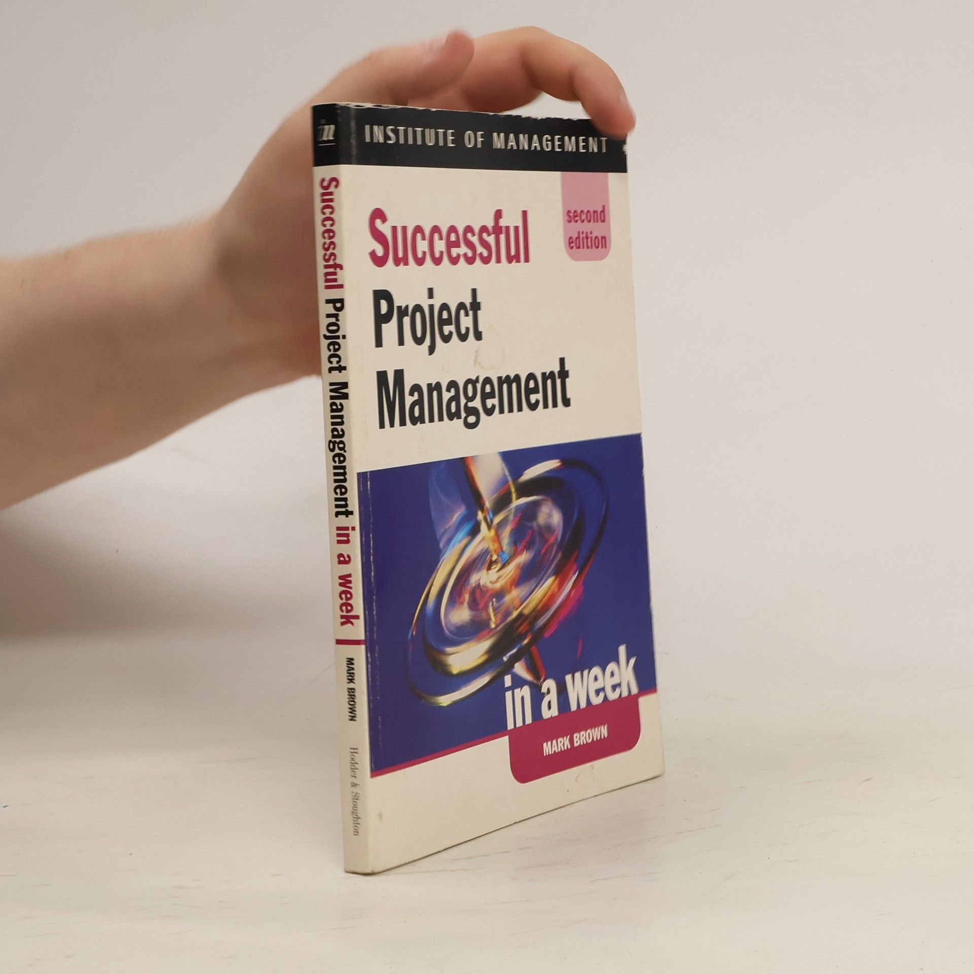 Mark Brown Successful Project Management in a Week