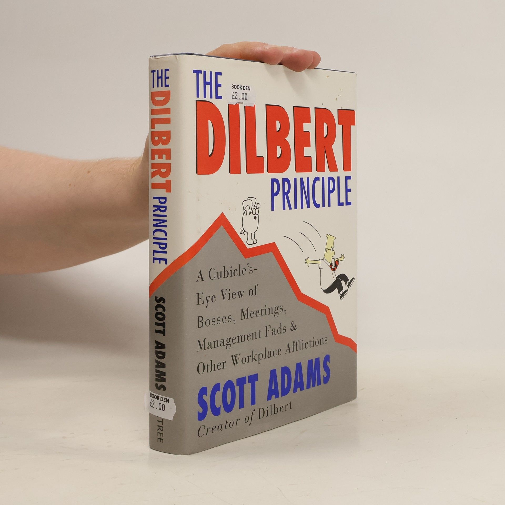 Scott Adams The Dilbert principle - a cubicle's-eye view of bosses, meetings, management fads & other workplace afflictions