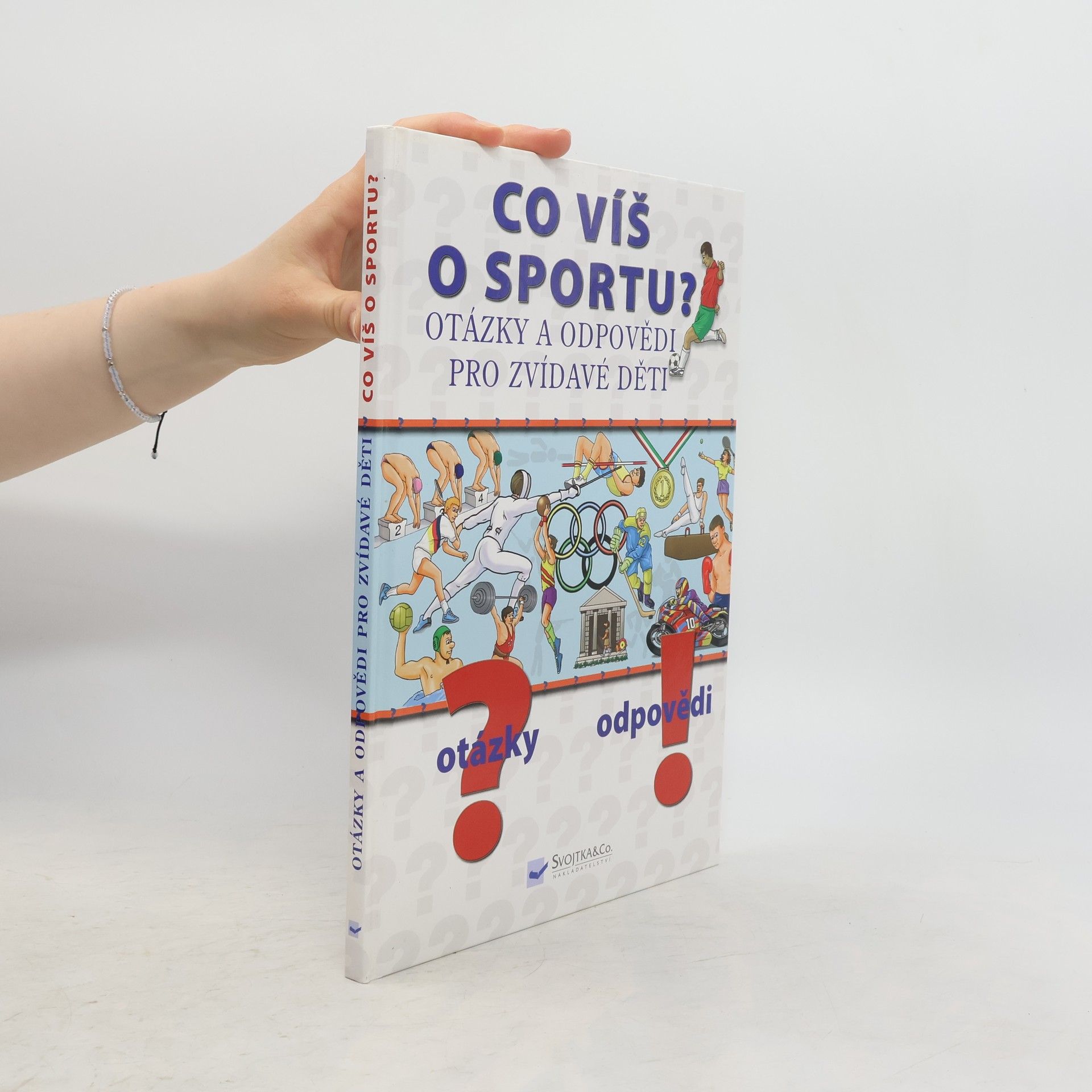 Ivana Hrdličková Co víš o sportu? Otázky a odpovědi pro zvídavé děti