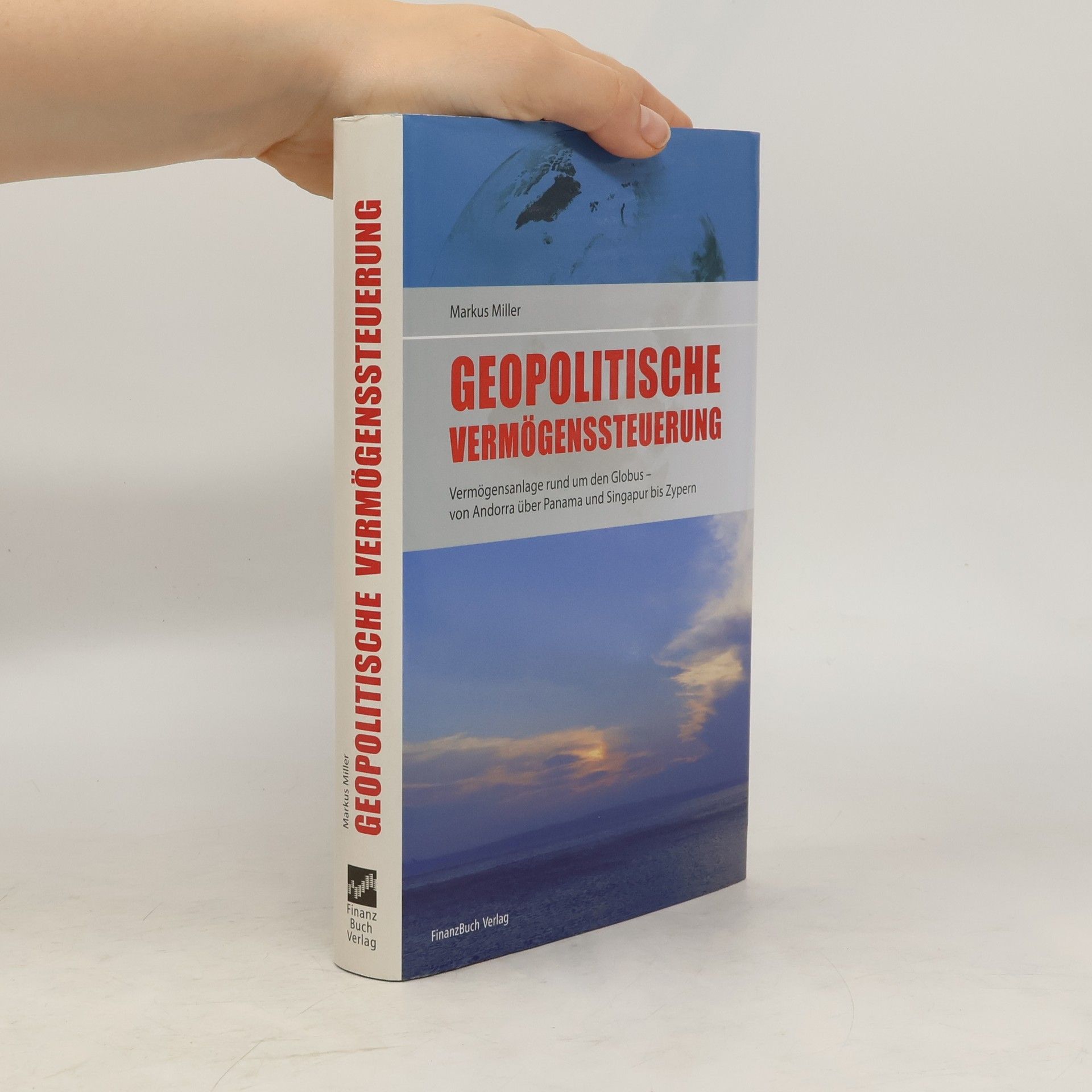 Markus Miller Geopolitische Vermögenssteuerung