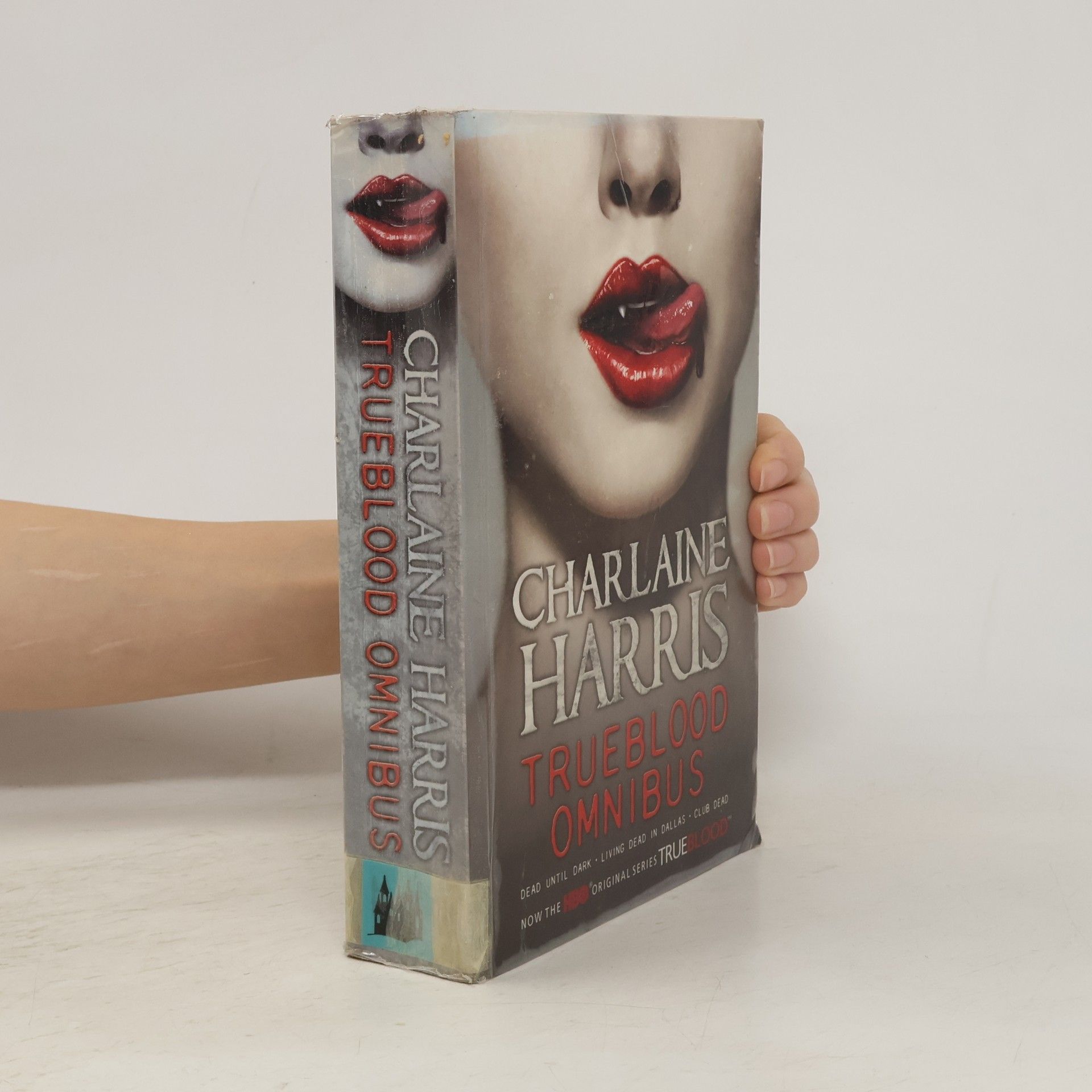 Charlaine Harris True Blood Omnibus. Dead Until Dark, Living Dead in Dallas, Club Dead