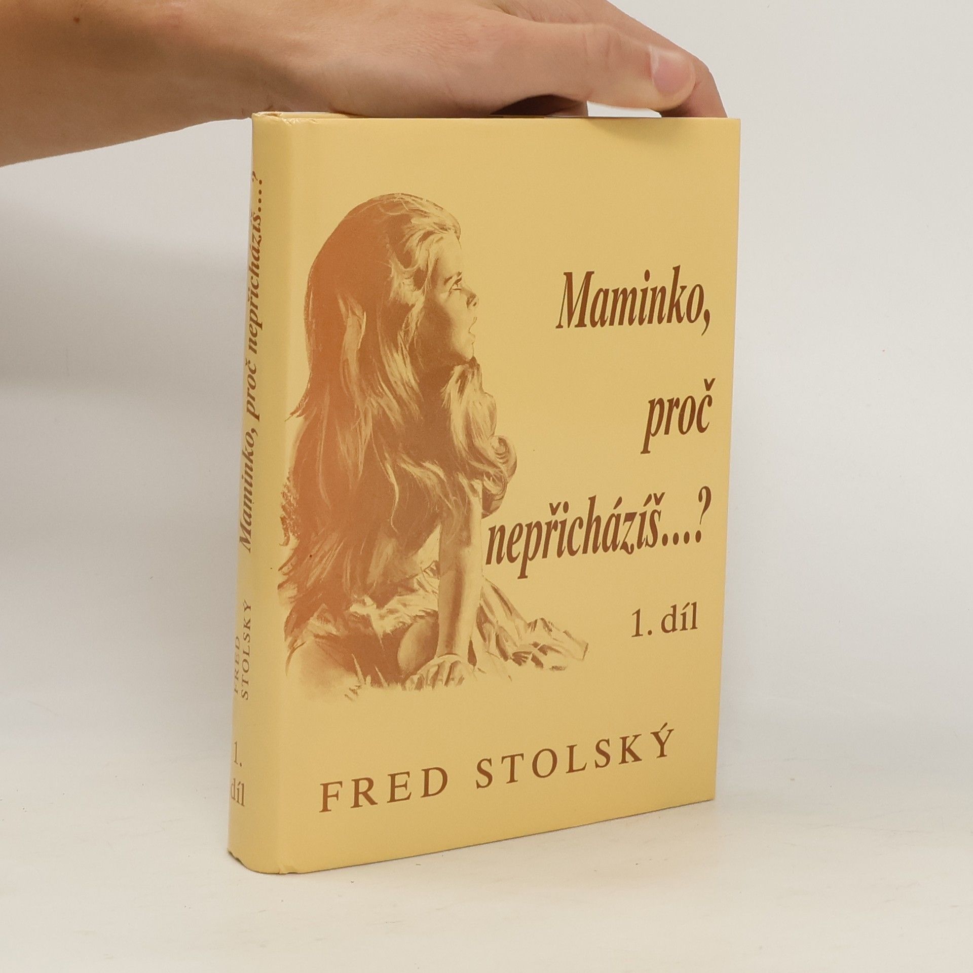Fred Stolský Maminko, proč nepřicházíš...? 1. díl