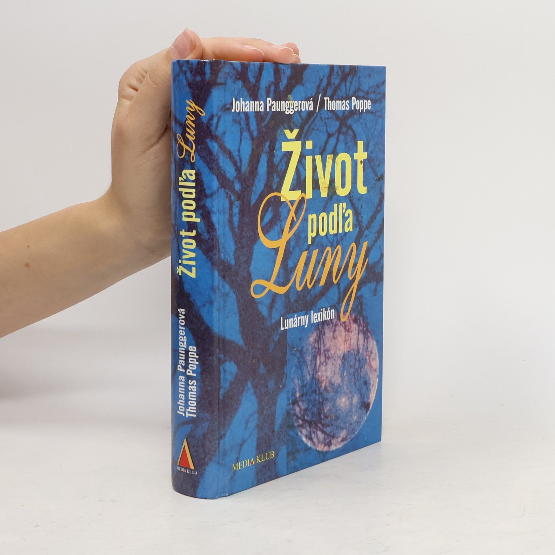 Johanna Paungger Poppe Život podľa Luny. Lunárny lexikón