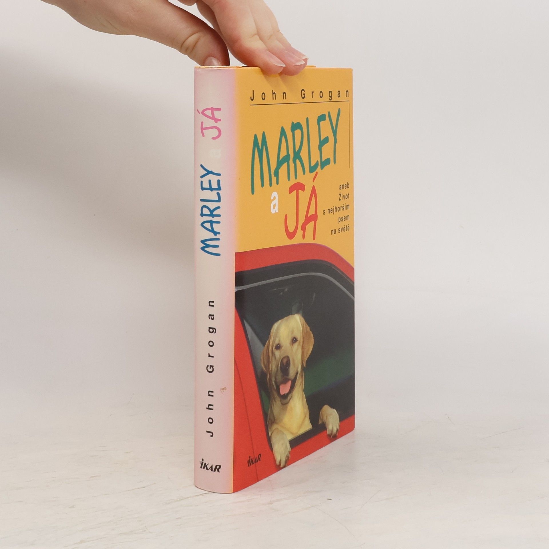 John Grogan Marley a já