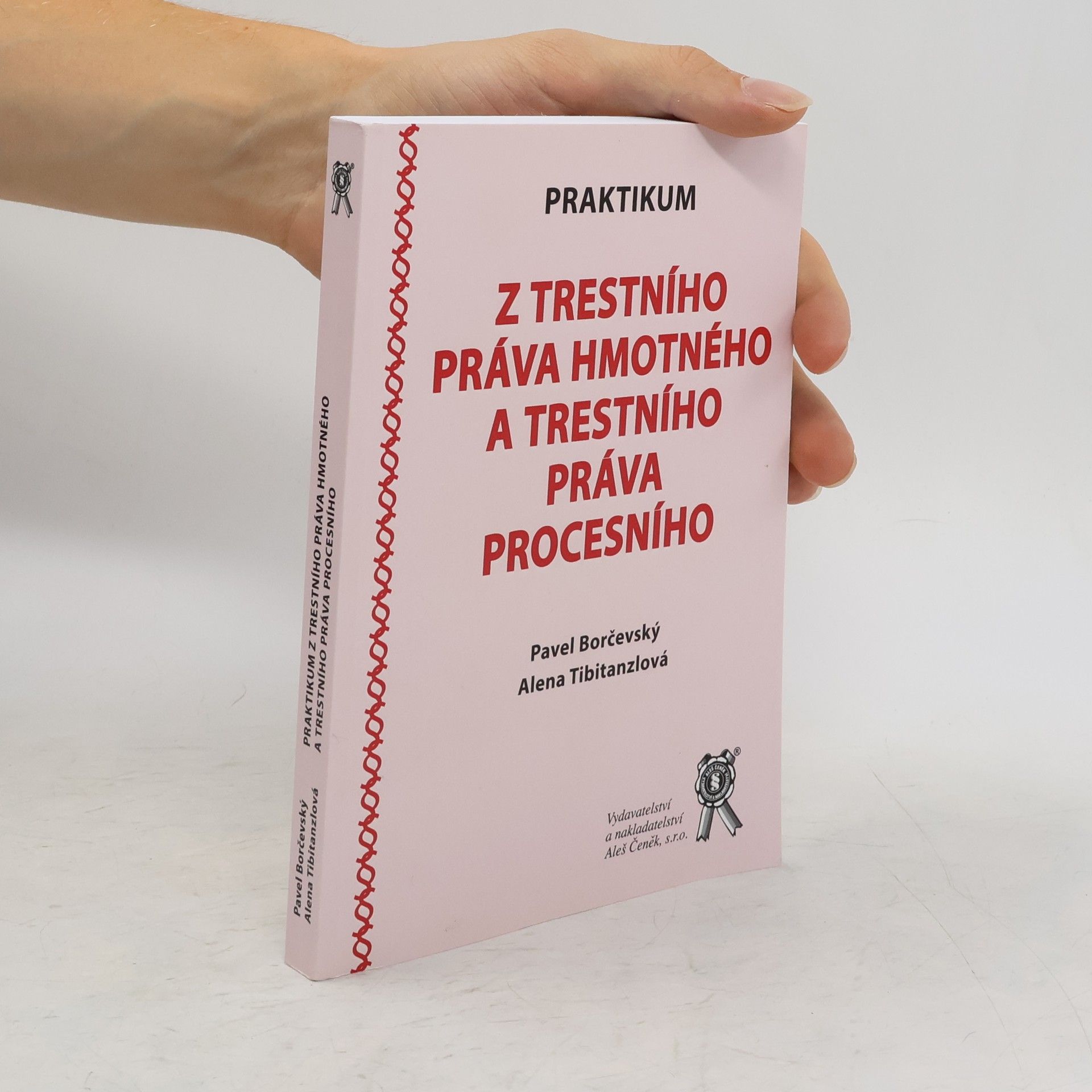 Alena Tibitanzlová Praktikum z trestního práva hmotného a trestního práva procesního