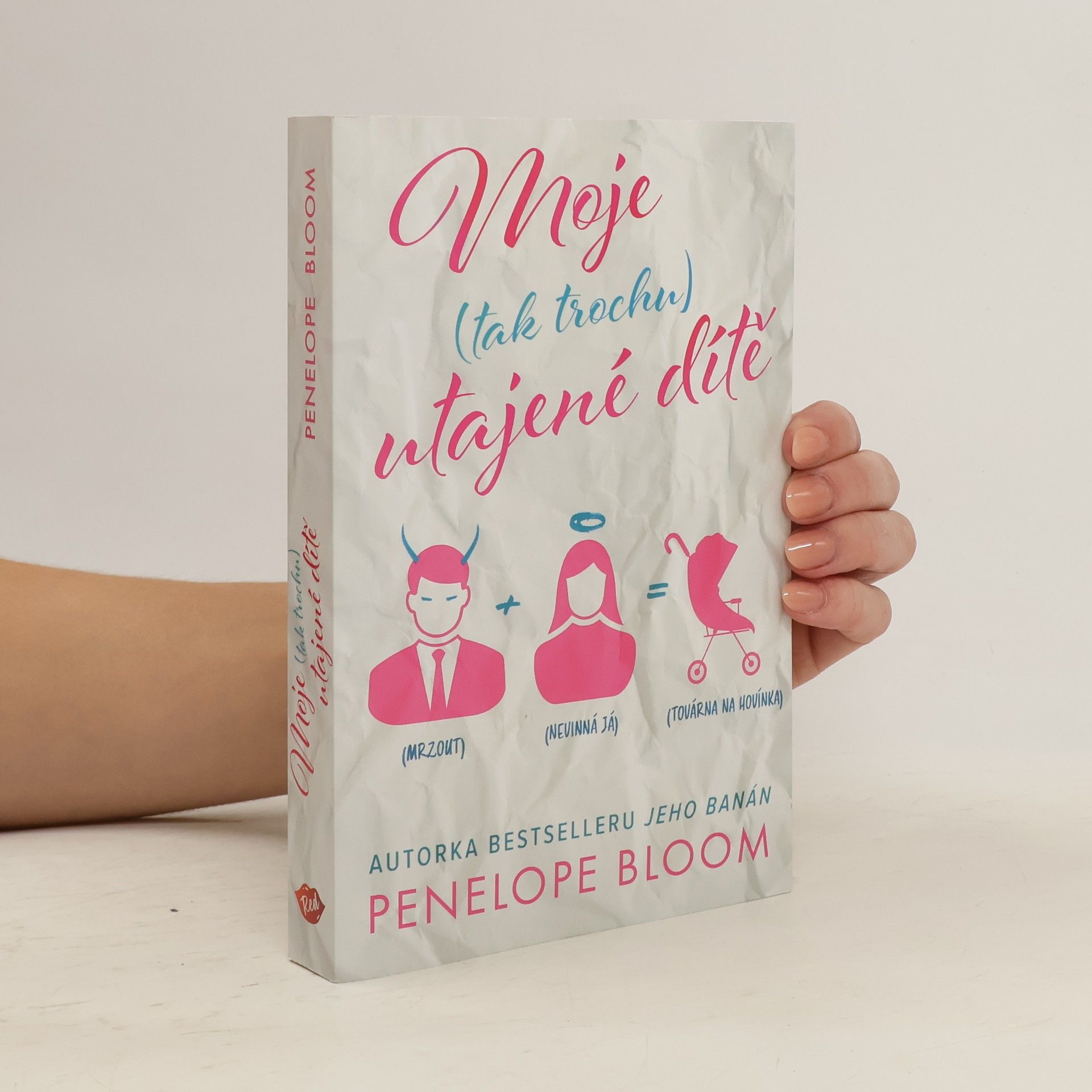 Penelope Bloom Moje (tak trochu) utajené dítě