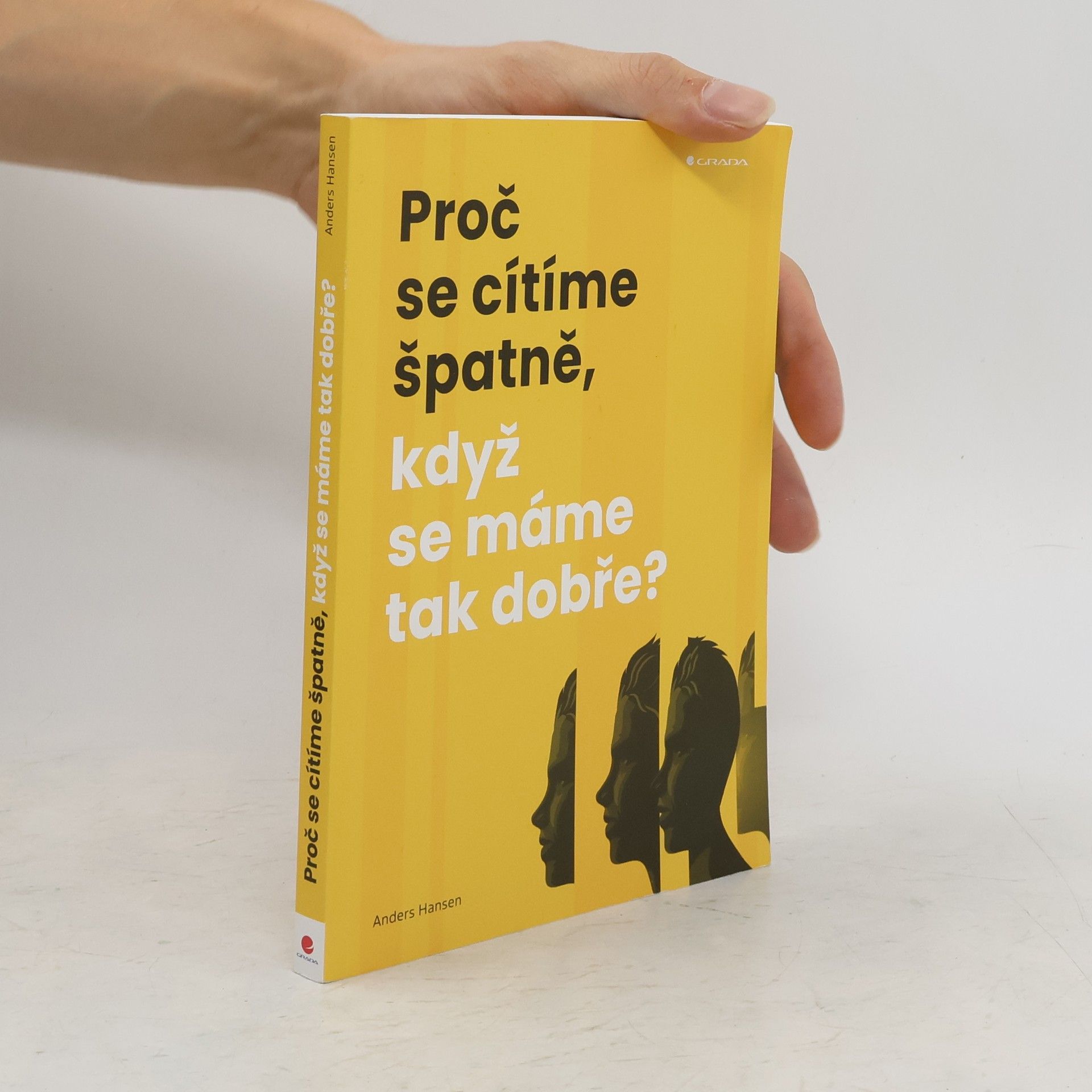 Anders Hansen Proč se cítíme špatně, když se máme tak dobře?