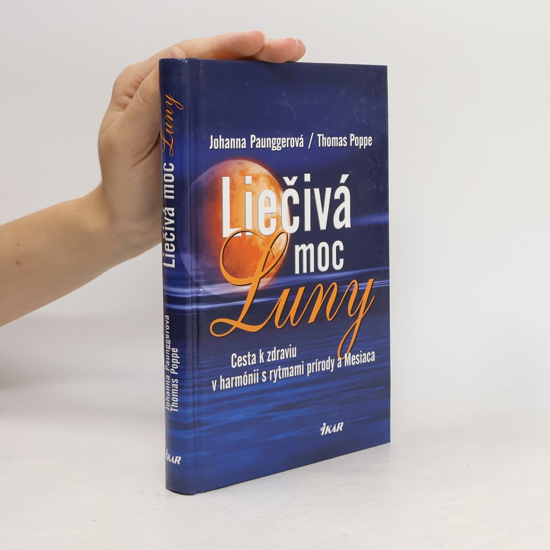 Johanna Paungger Liečivá moc Luny